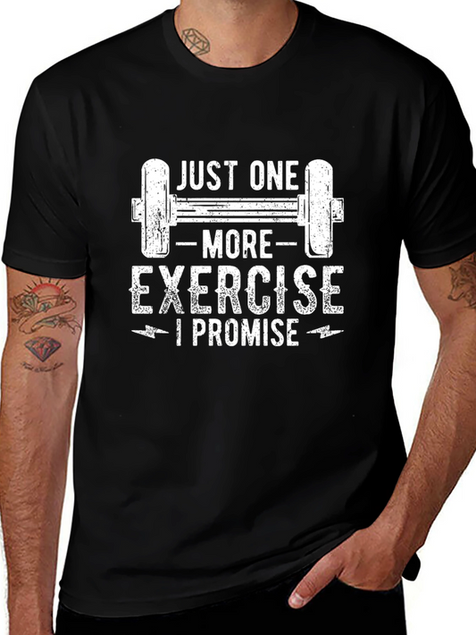 Just One More Exercise T-Shirt