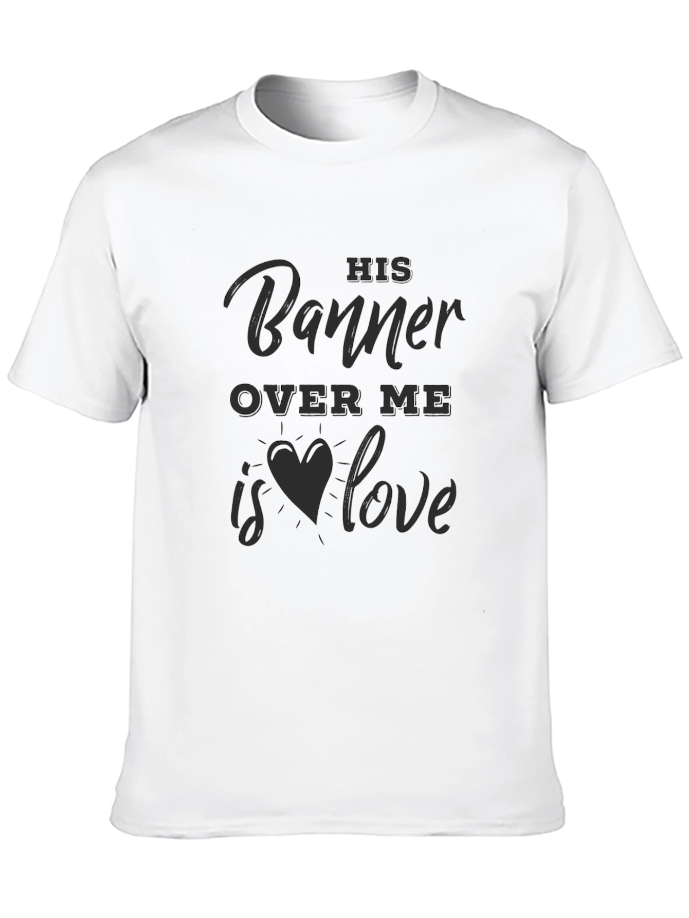 His Banner Over Me Love Heart T-Shirt