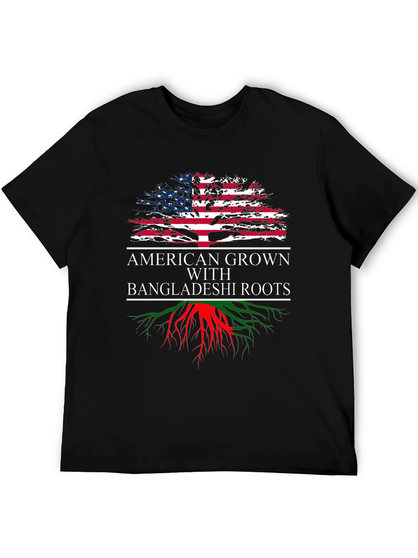 American Grown with Bangladeshi Roots T-Shirt