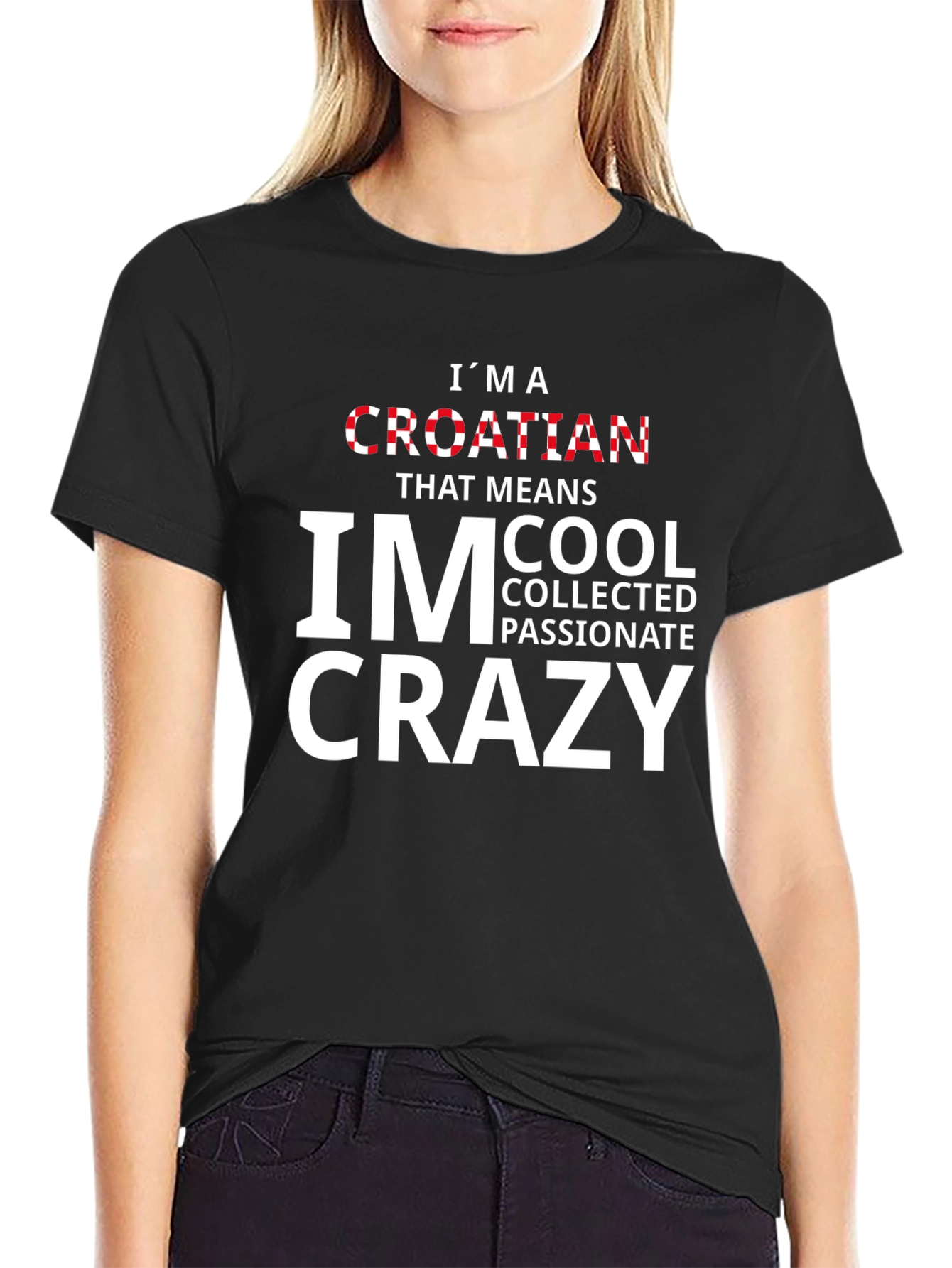 Croatian Cool Crazy Passionate T-Shirt