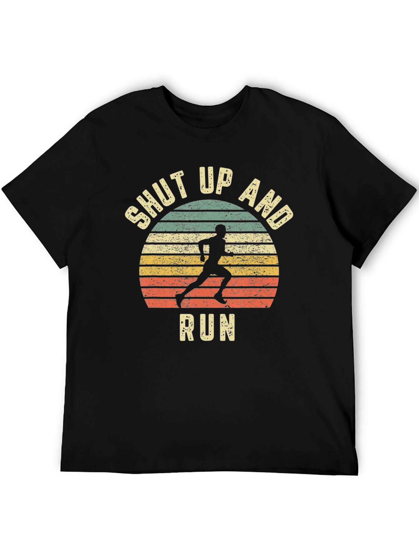 Shut Up and Run T-Shirt - Athletic Graphic Tee