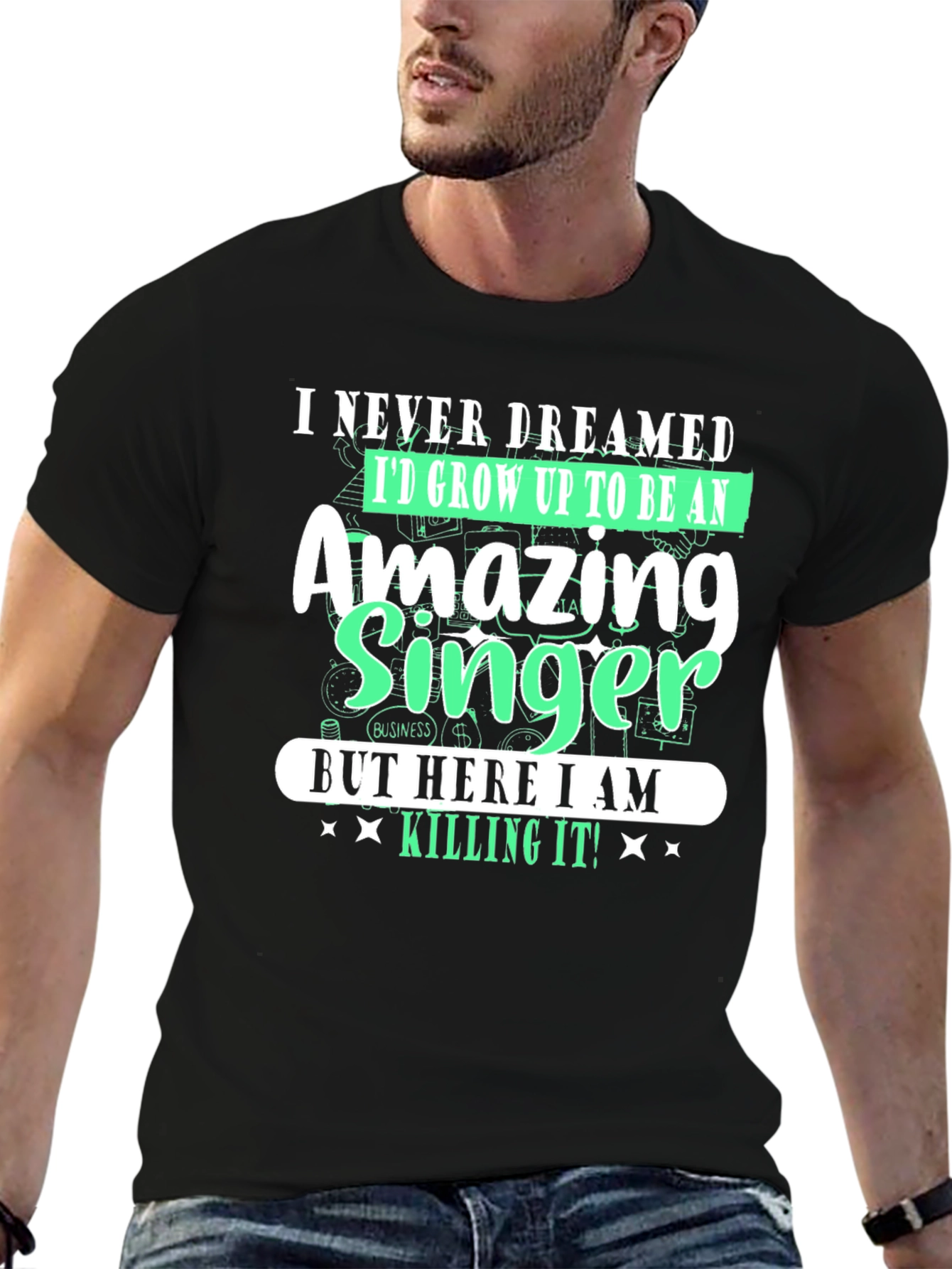 Amazing Singer T-Shirt - I Never Dreamed