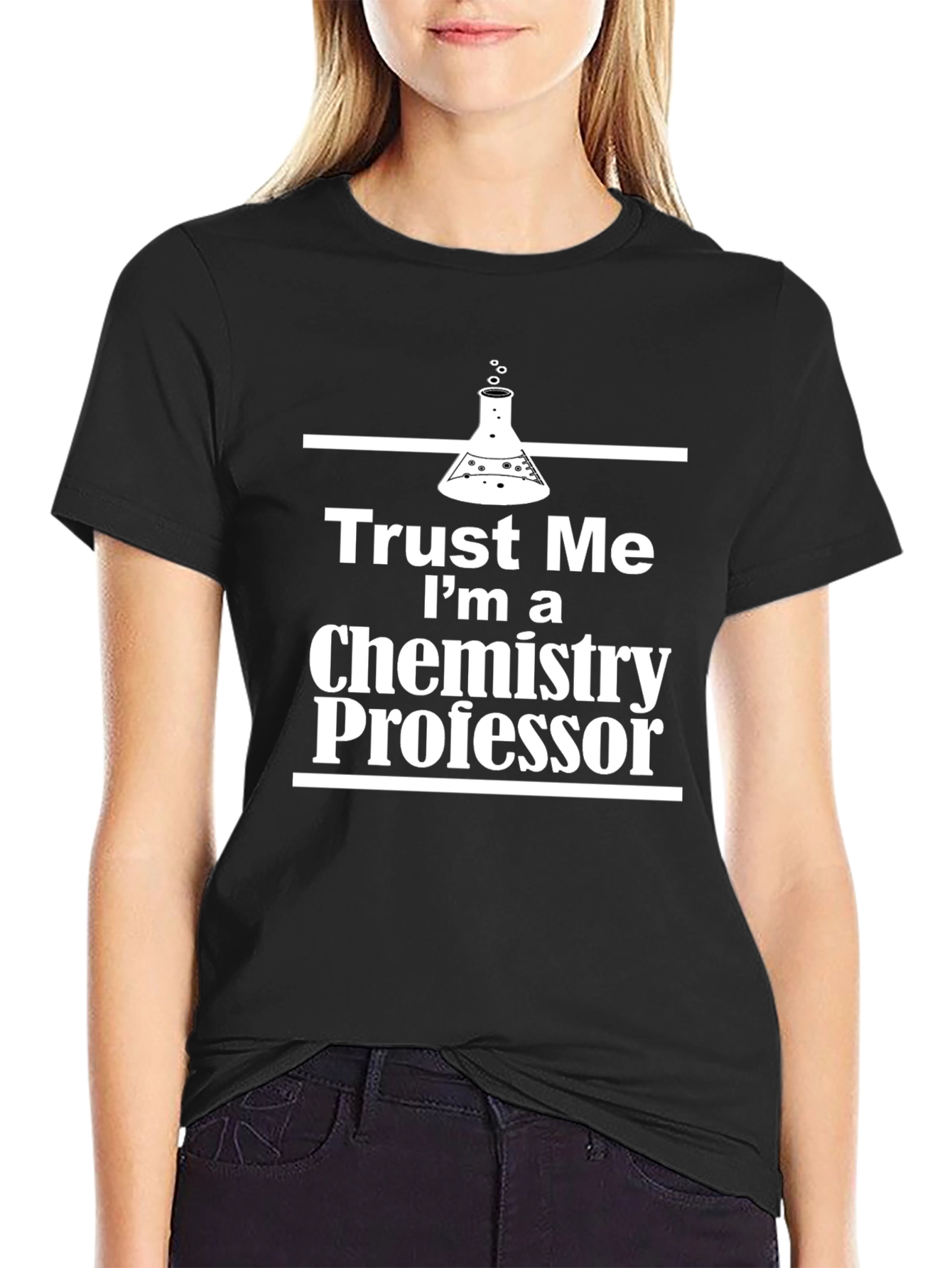 Trust Me Im a Chemistry Professor T-Shirt