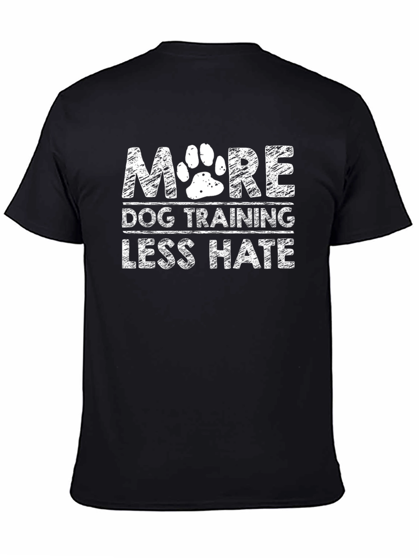 More Dog Training Less Hate T-Shirt