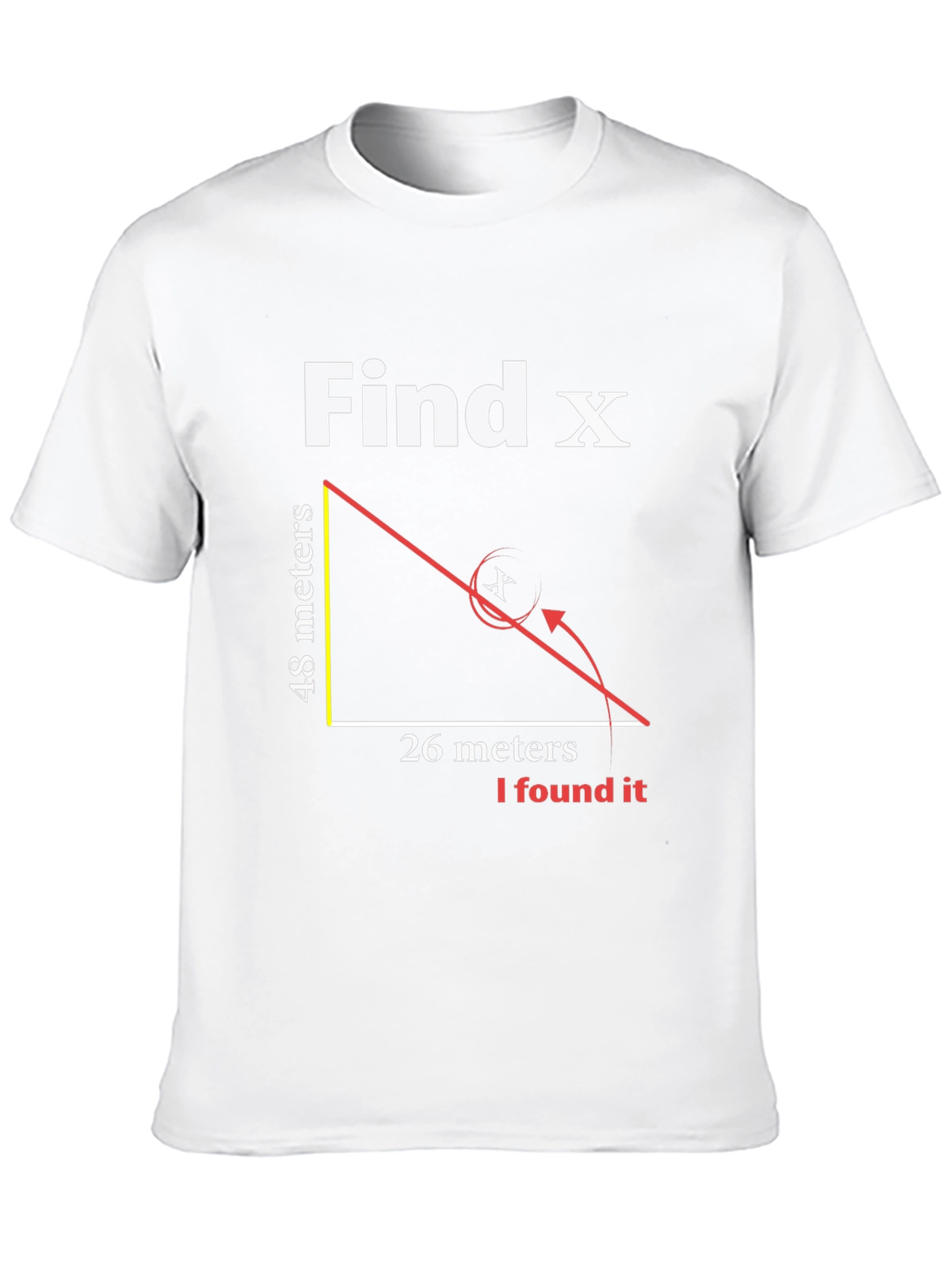 Find X T-Shirt - Math Humor Tee