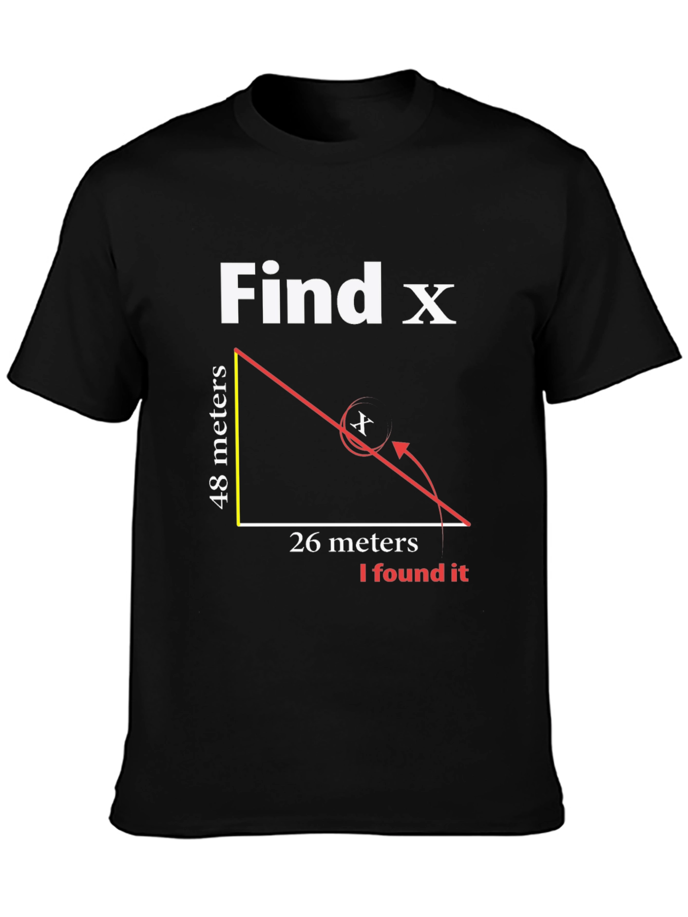 Find X T-Shirt - Math Humor Tee