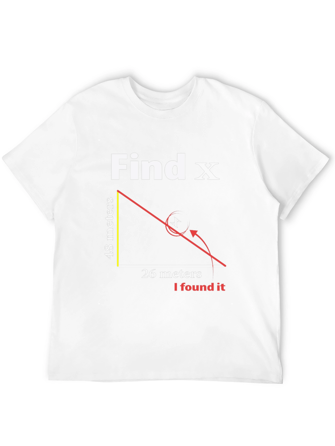 Find X T-Shirt - Math Humor Tee