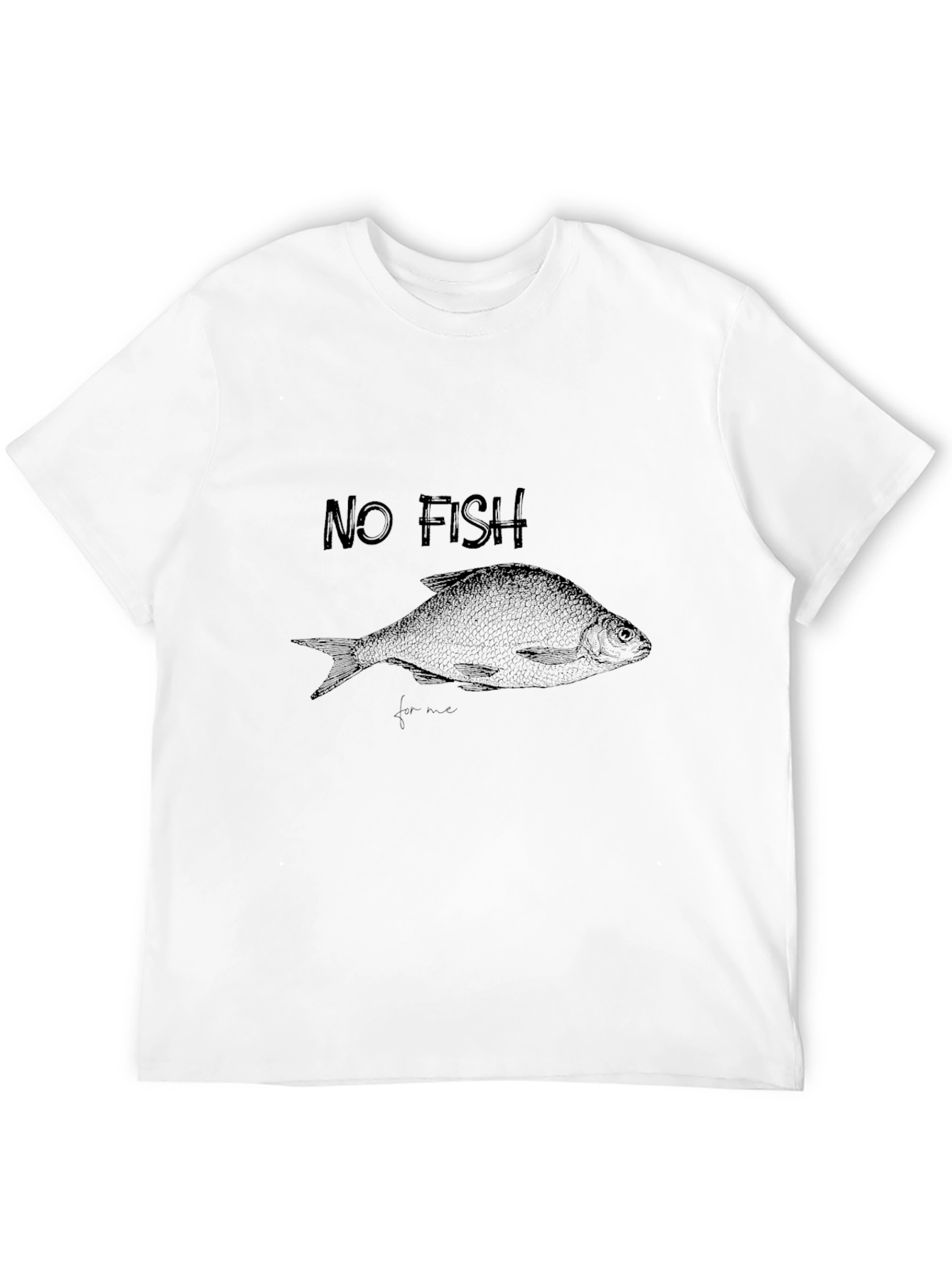 No Fish for Me - Graphic Tee