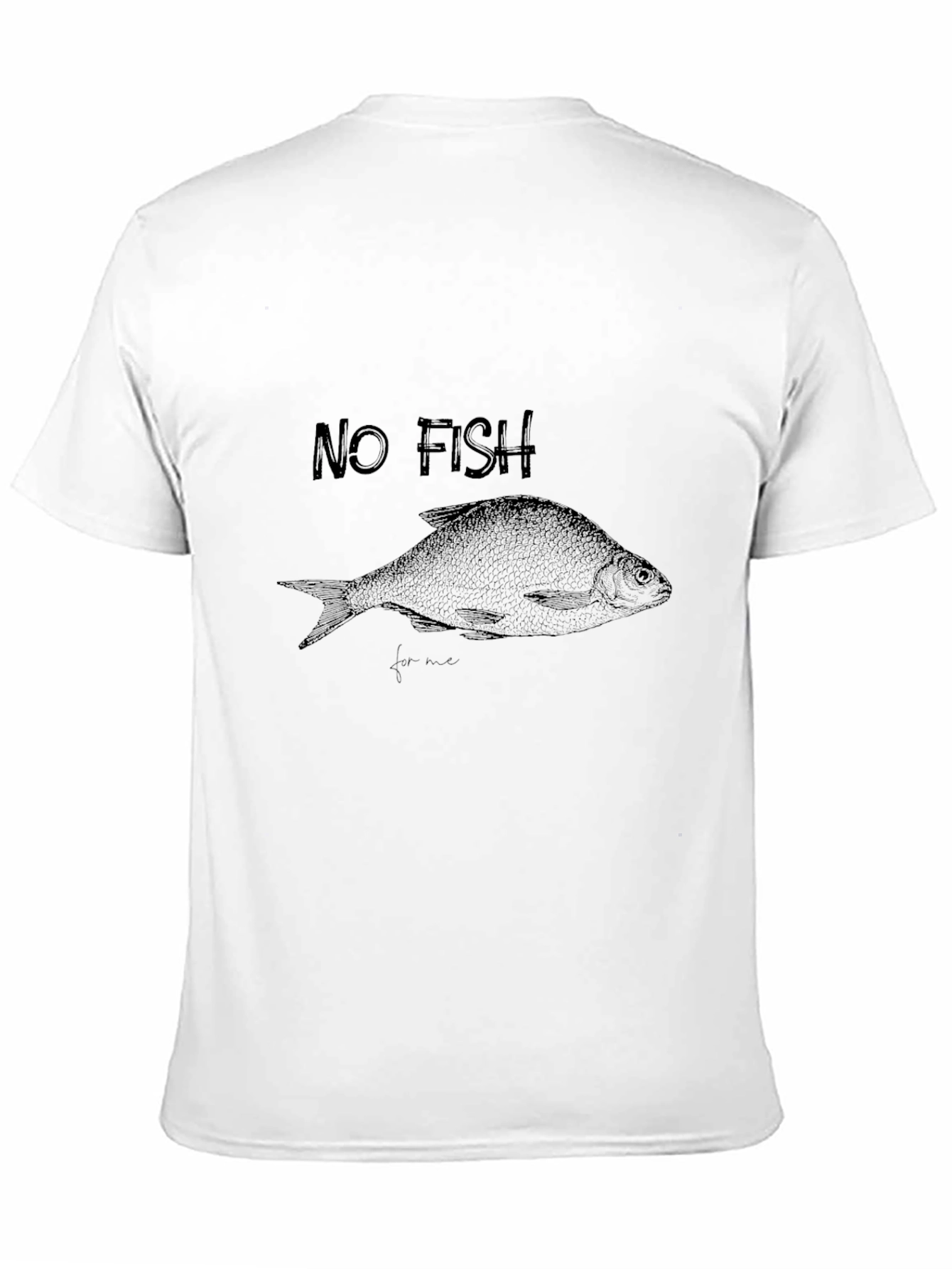 No Fish for Me - Graphic Tee