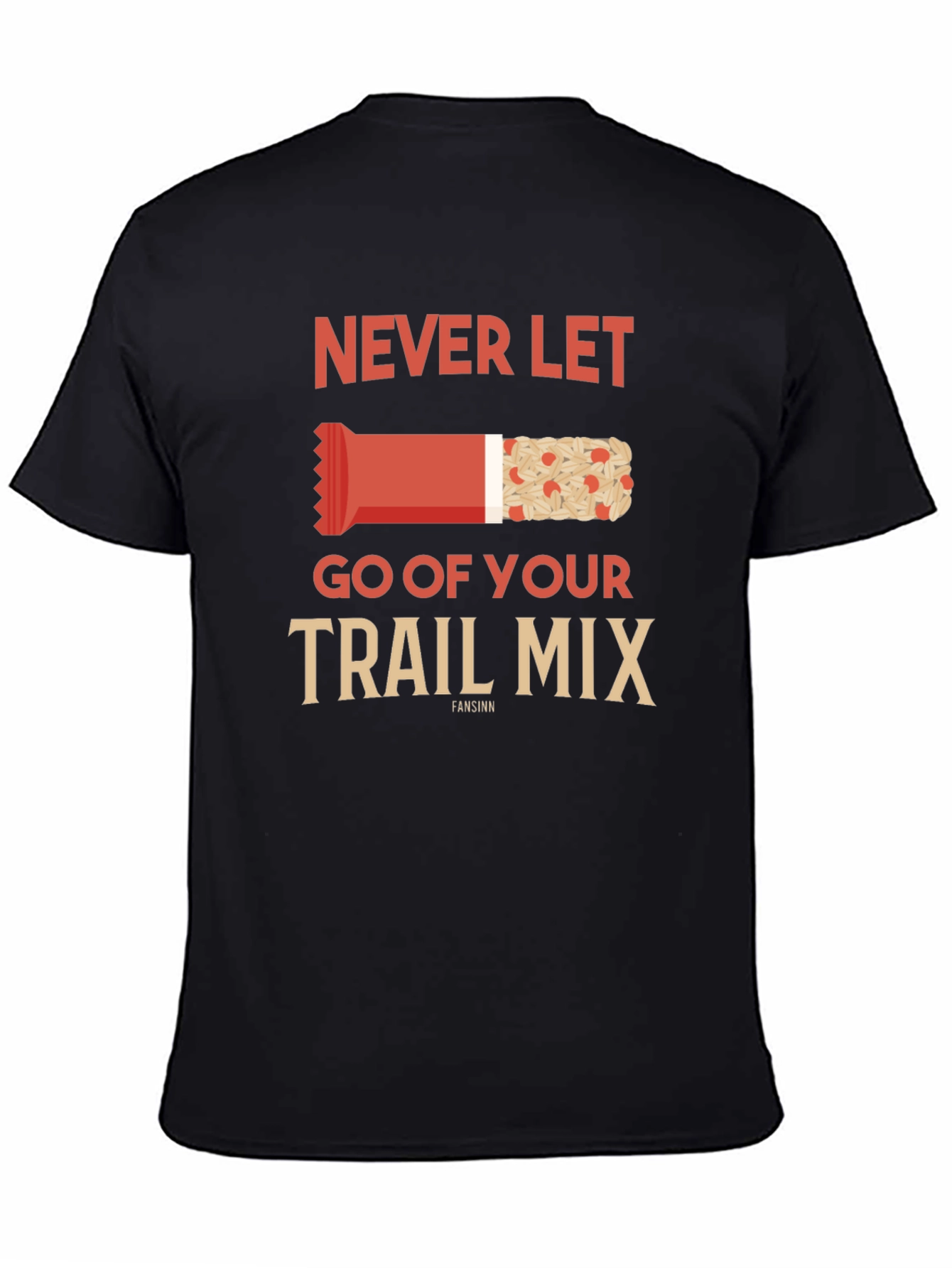 Never Let Go of Your Trail Mix Graphic Tee