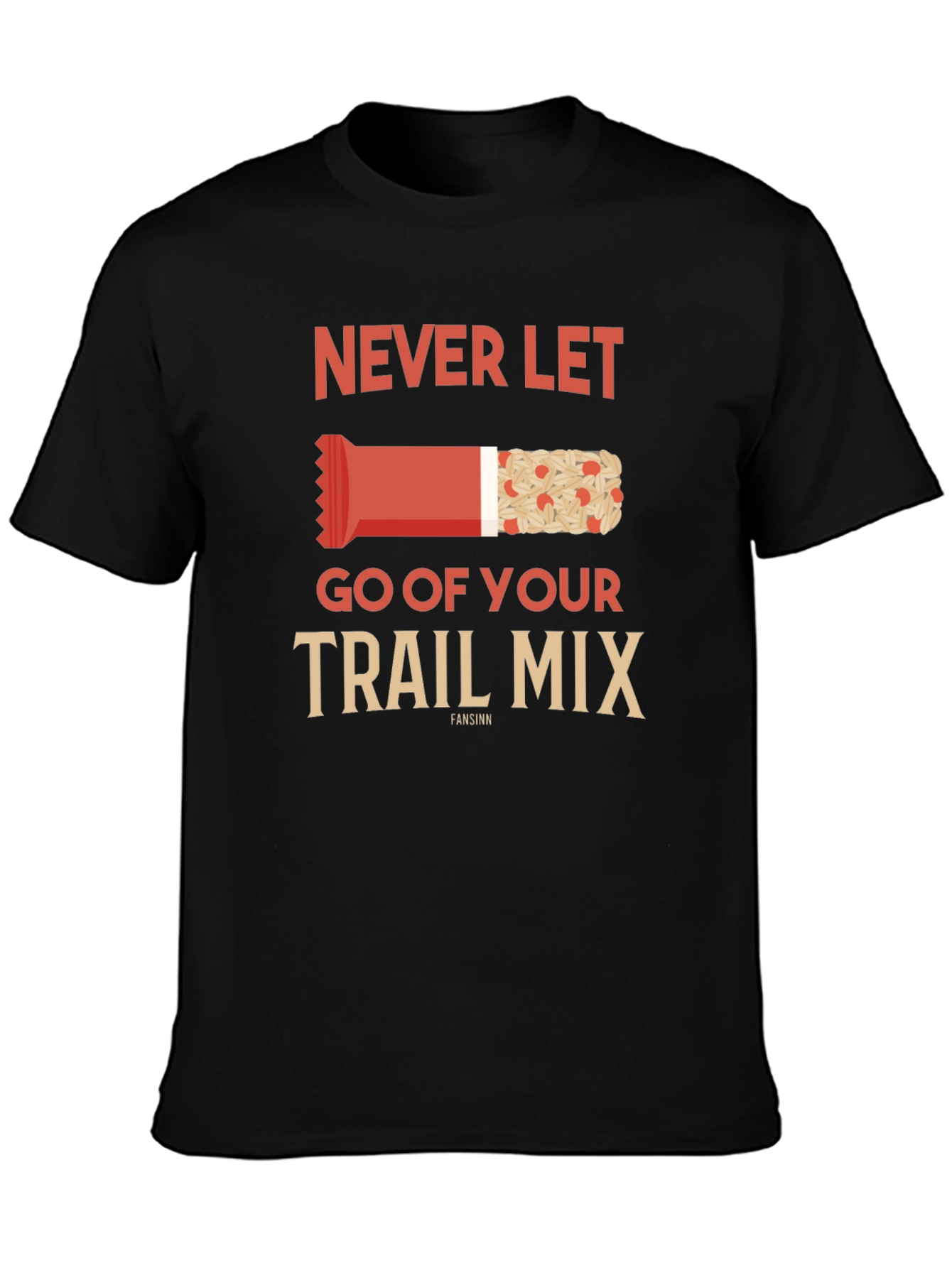 Never Let Go of Your Trail Mix Graphic Tee