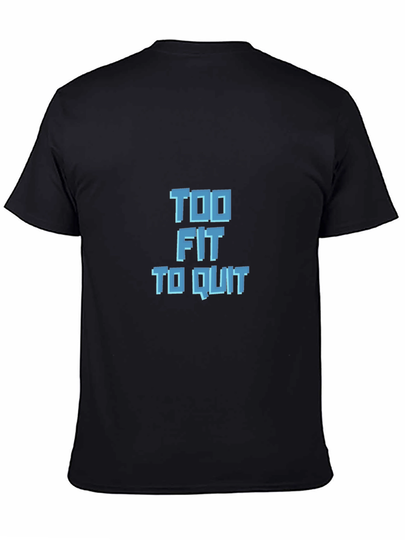 Too Fit to Quit Graphic Tee - Black
