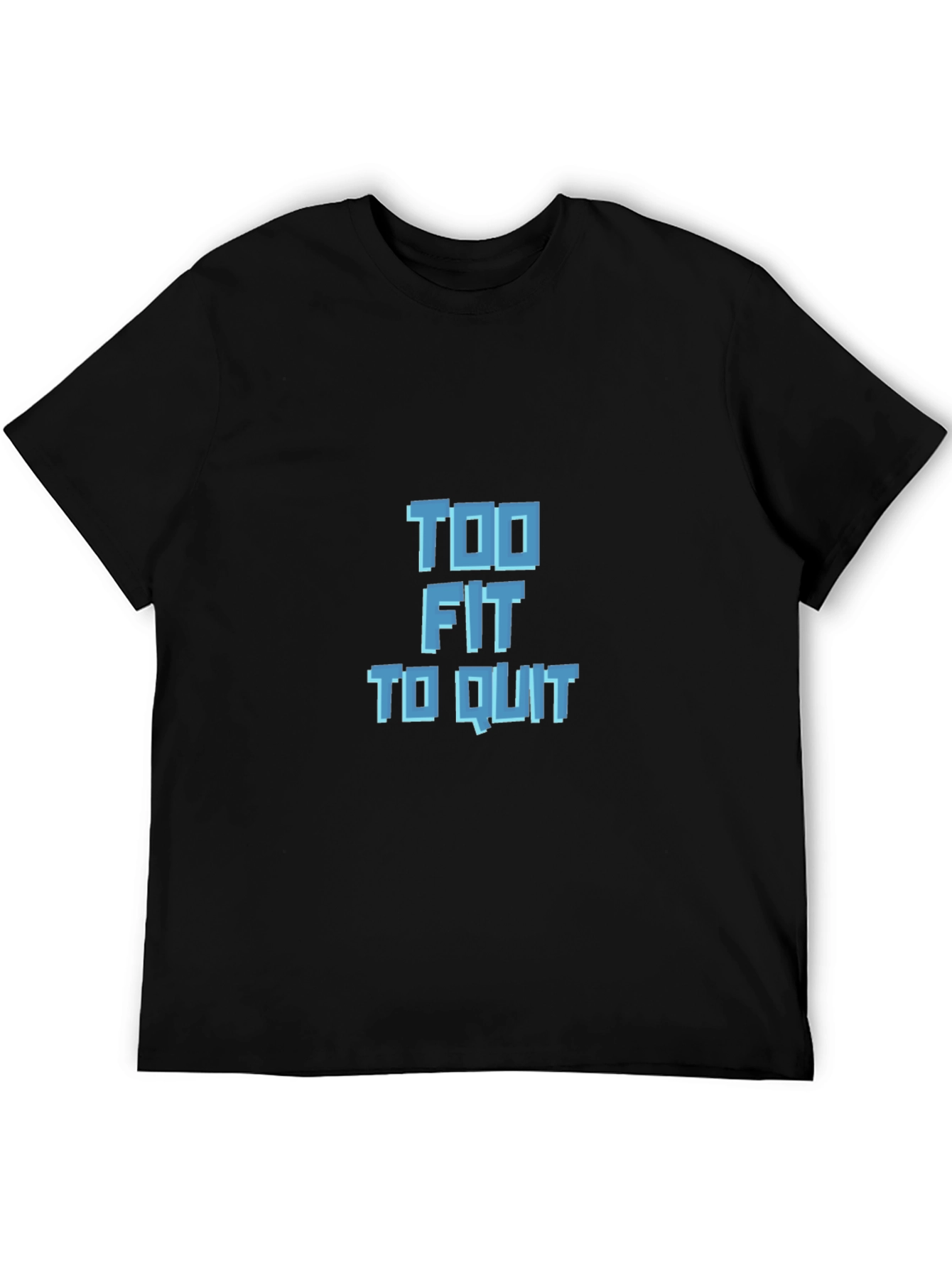 Too Fit to Quit Graphic Tee - Black