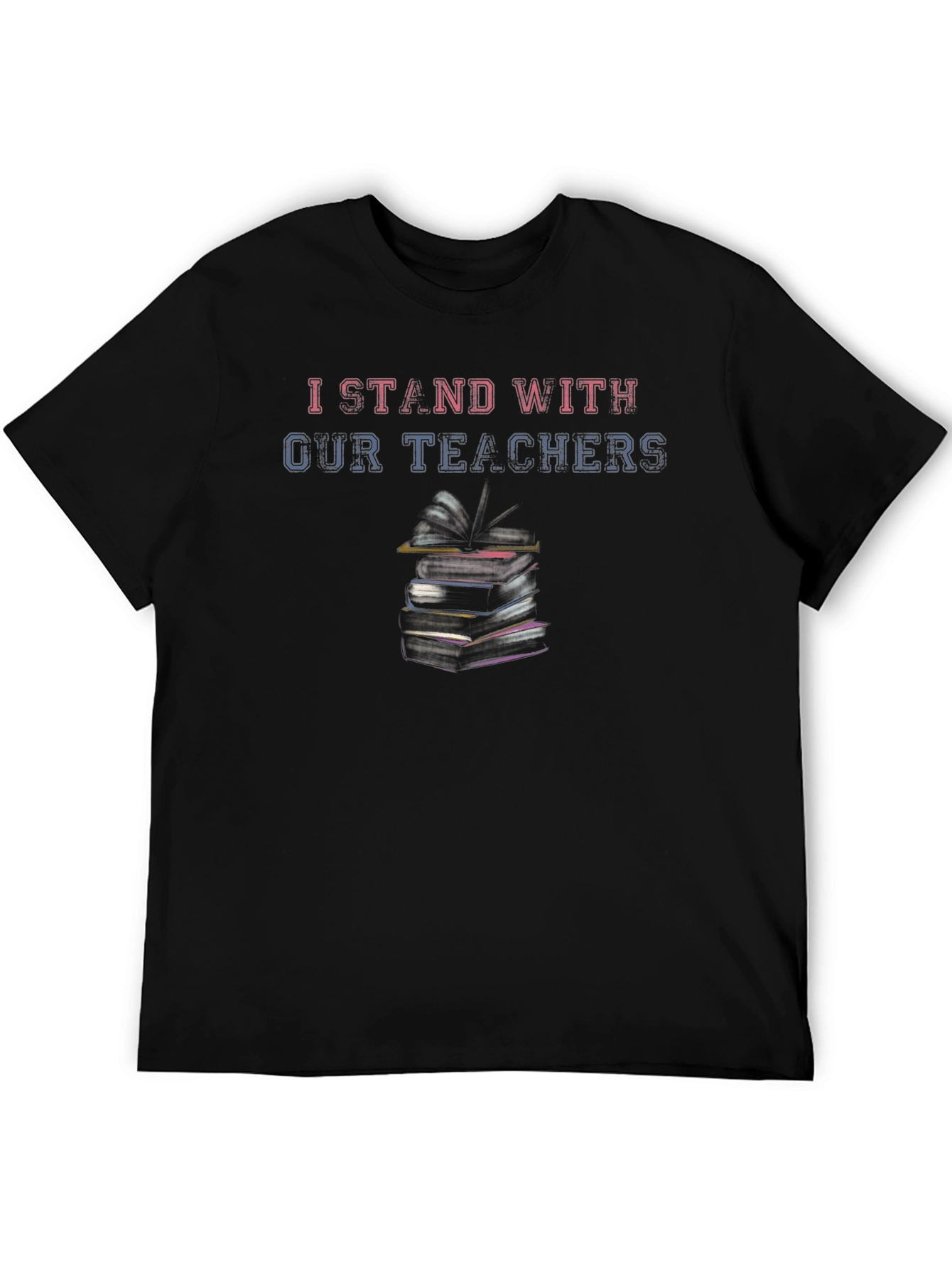 I Stand With Our Teachers Black T-Shirt