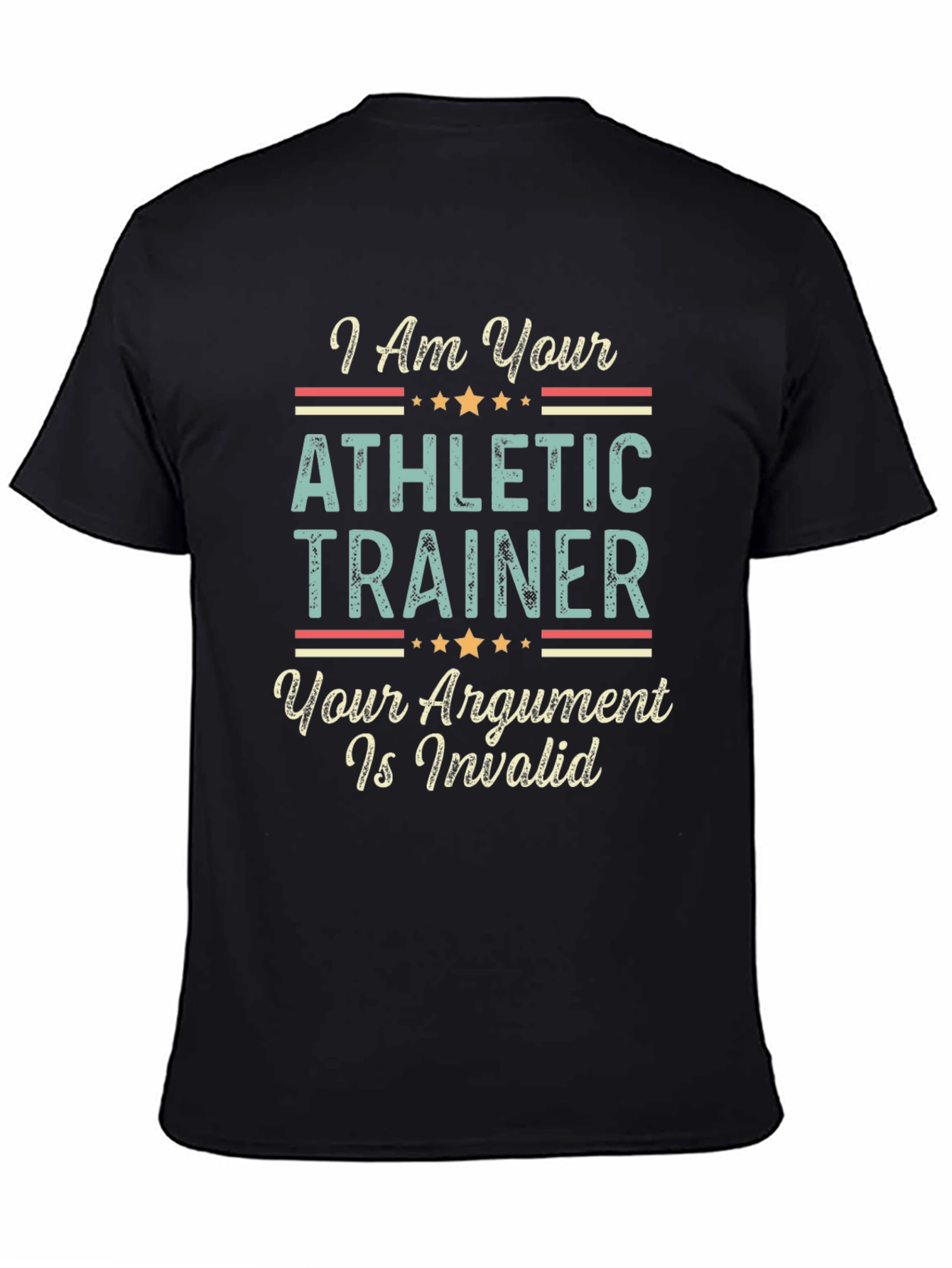 Athletic Trainer T-Shirt - Argument Invalid Funny Tee