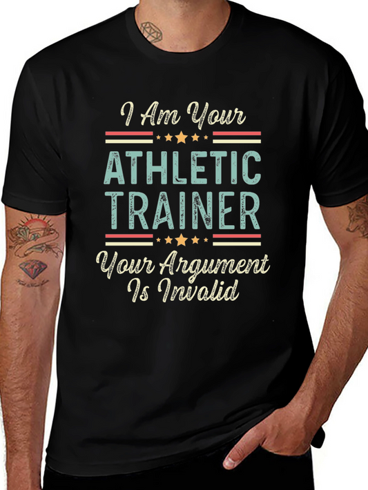 Athletic Trainer T-Shirt - Argument Invalid Funny Tee