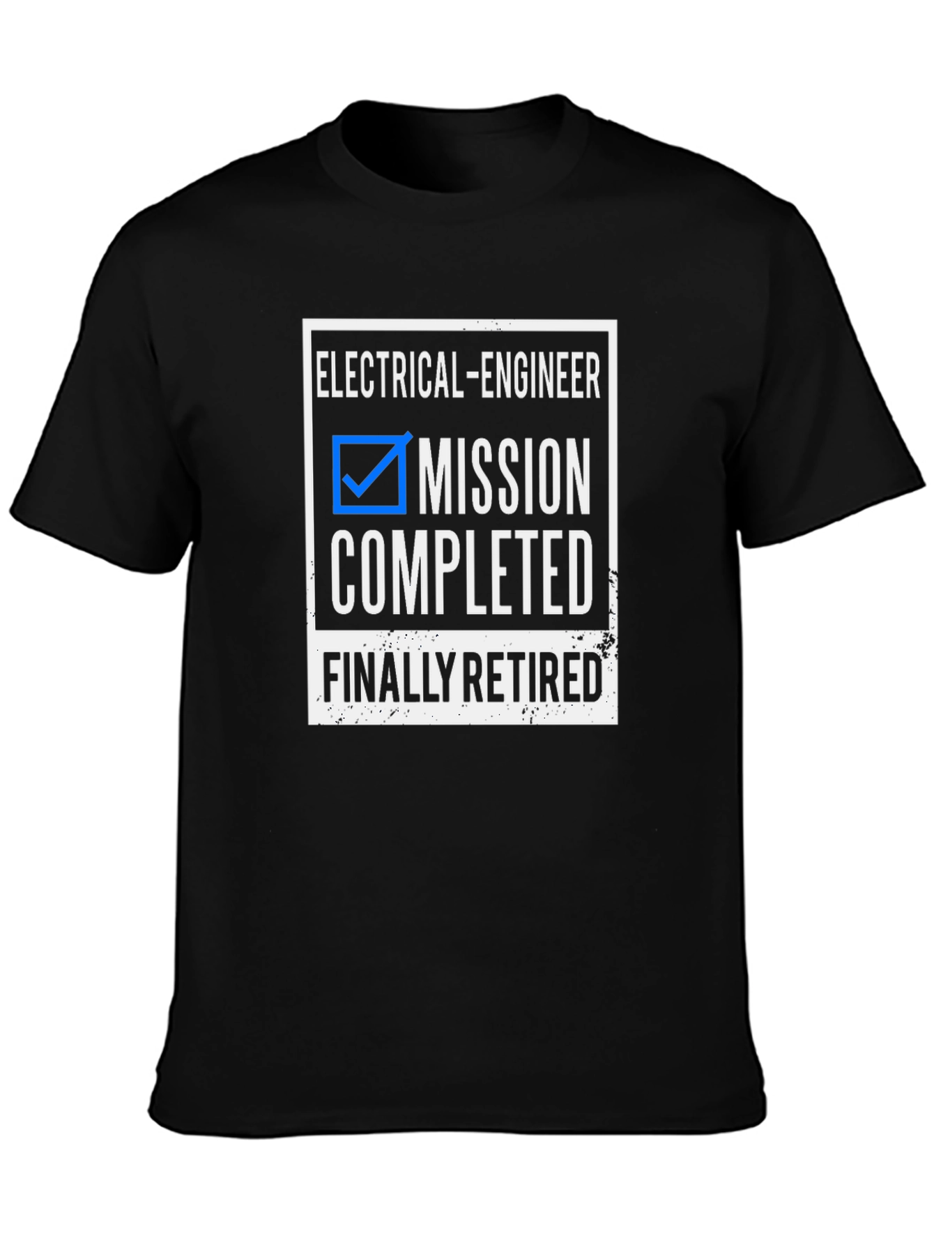 Electrical Engineer Retired Mission Completed T-Shirt