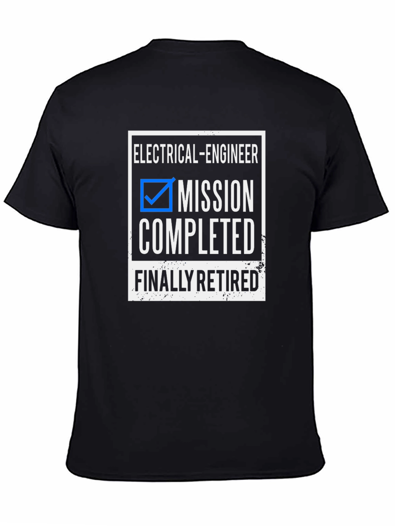 Electrical Engineer Retired Mission Completed T-Shirt
