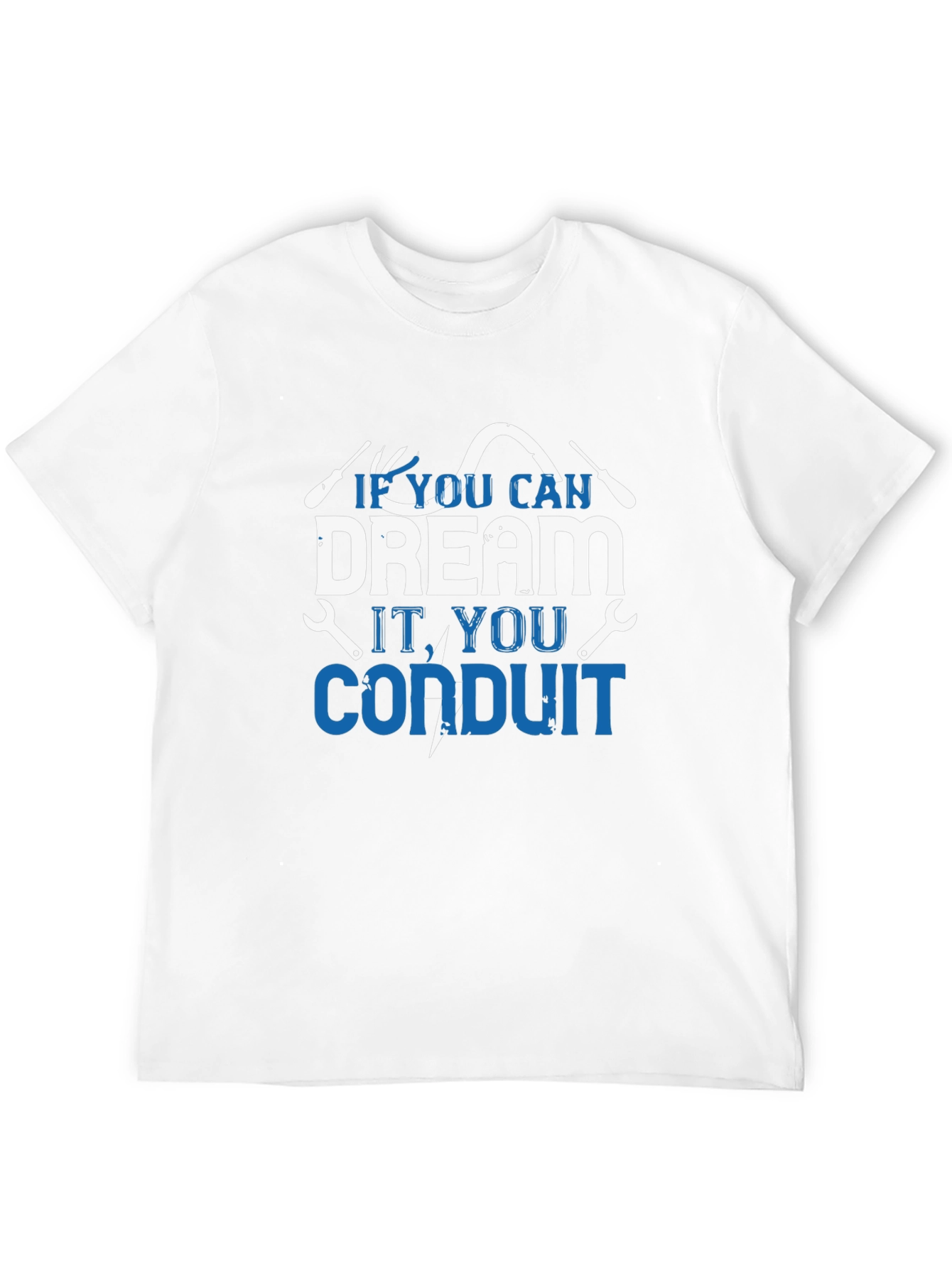 Dream Conduit T-Shirt - Electrician Gift