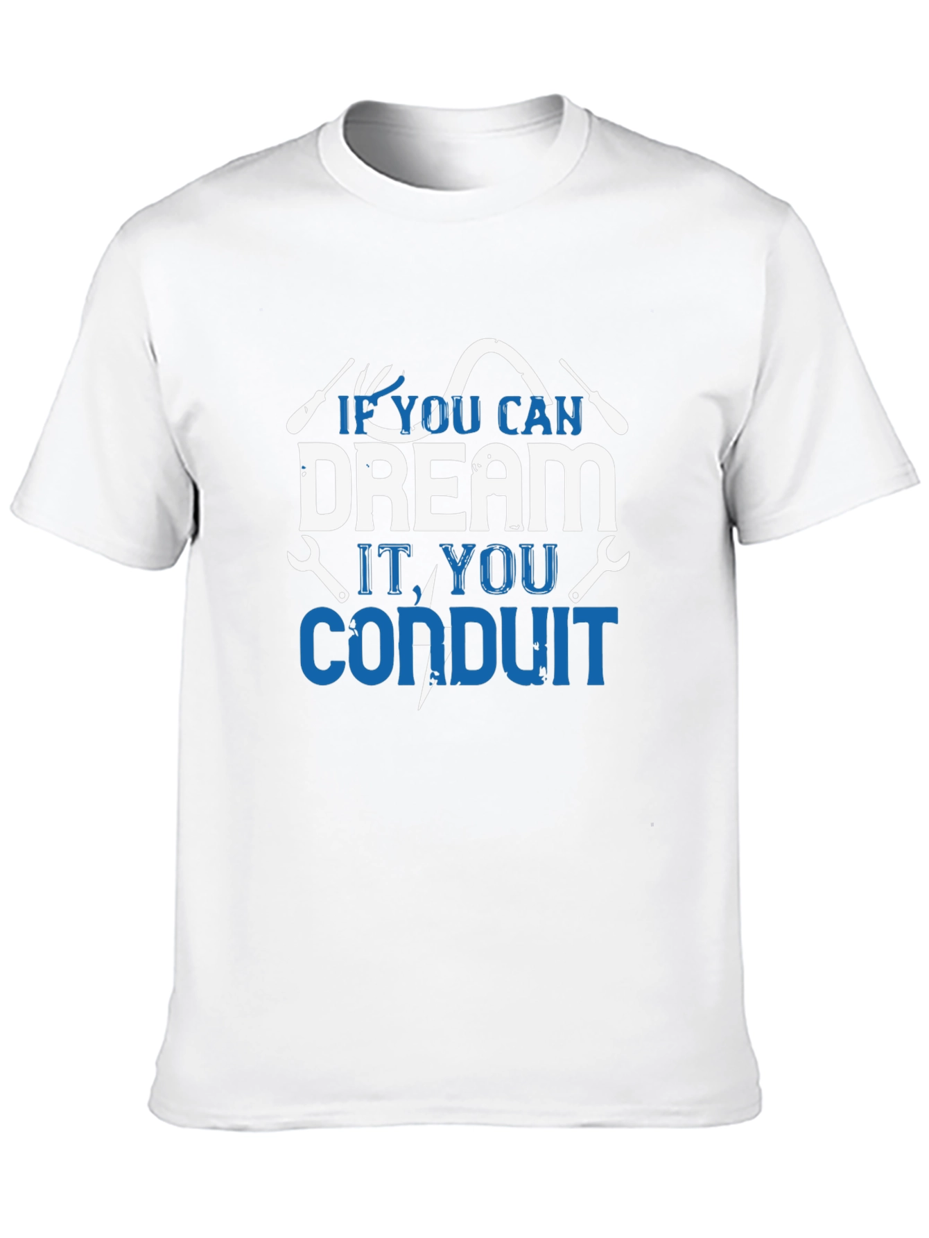 Dream Conduit T-Shirt - Electrician Gift