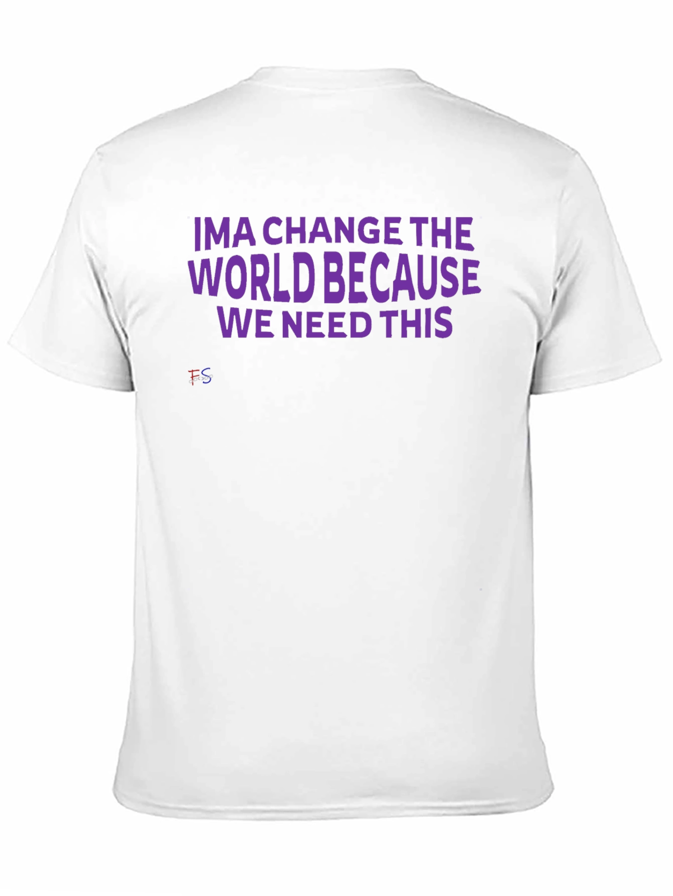 Ima Change The World T-Shirt