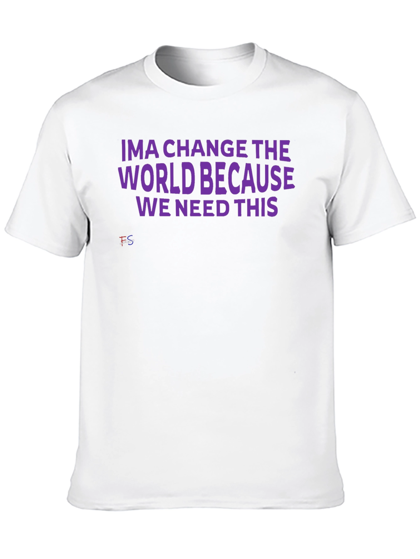 Ima Change The World T-Shirt