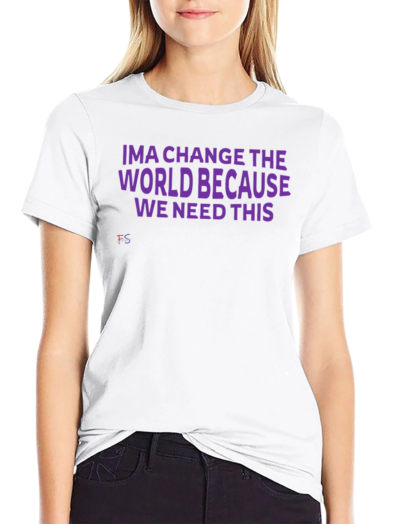 Ima Change The World T-Shirt