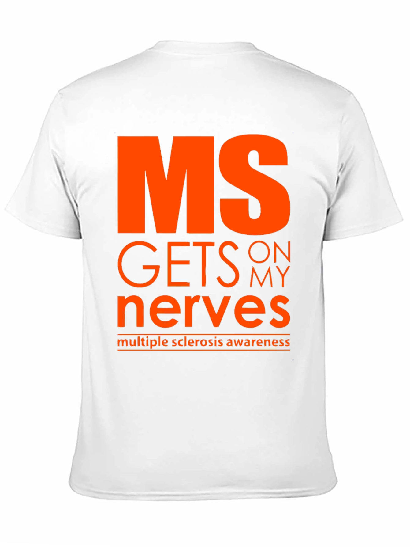 MS Awareness T-Shirt - Gets on My Nerves