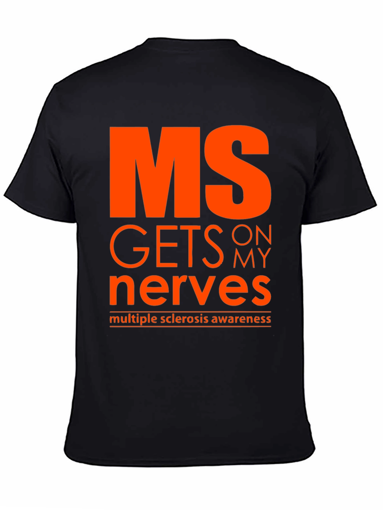 MS Awareness T-Shirt - Gets on My Nerves