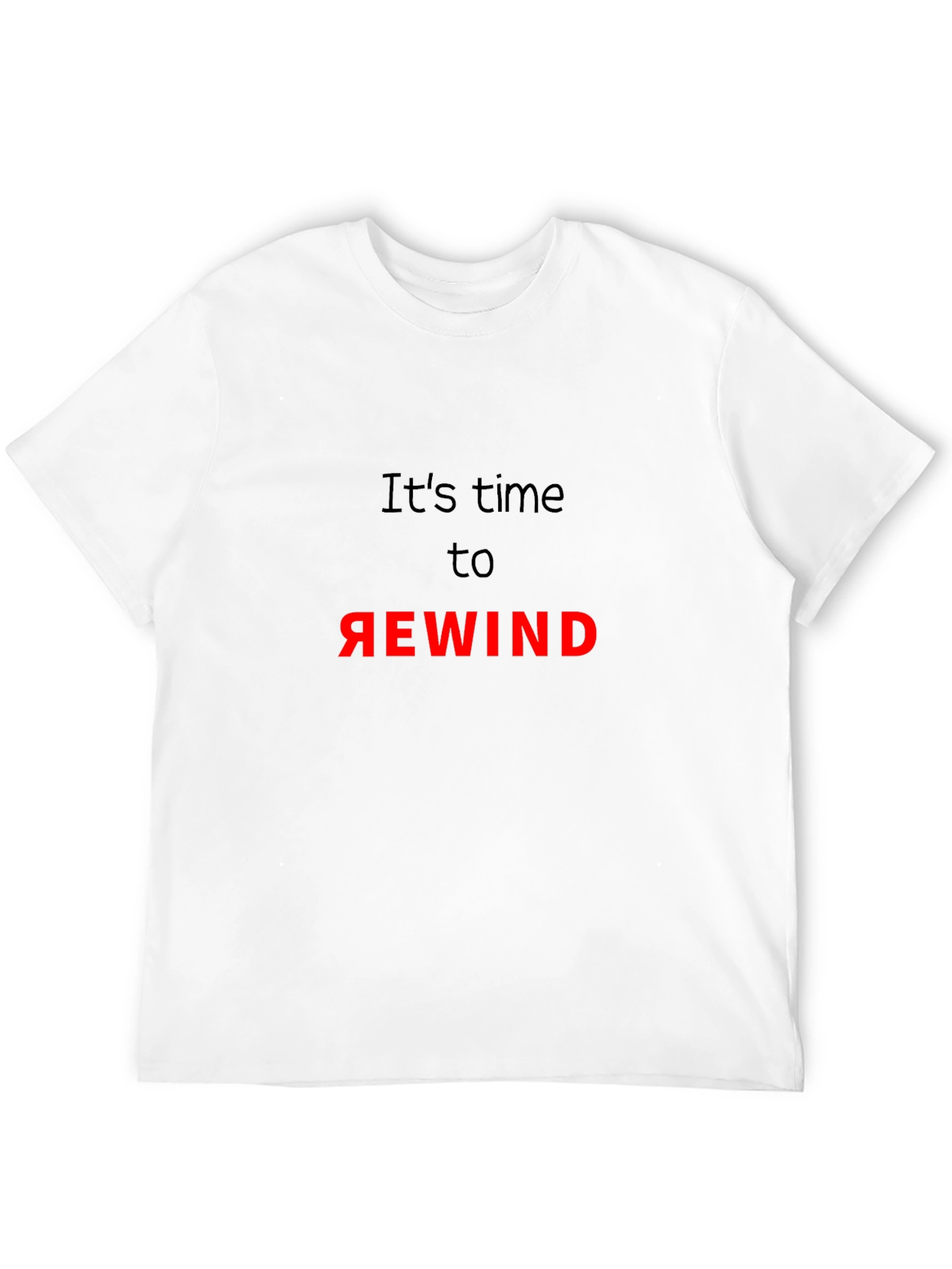 Its Time to Rewind Black T-Shirt