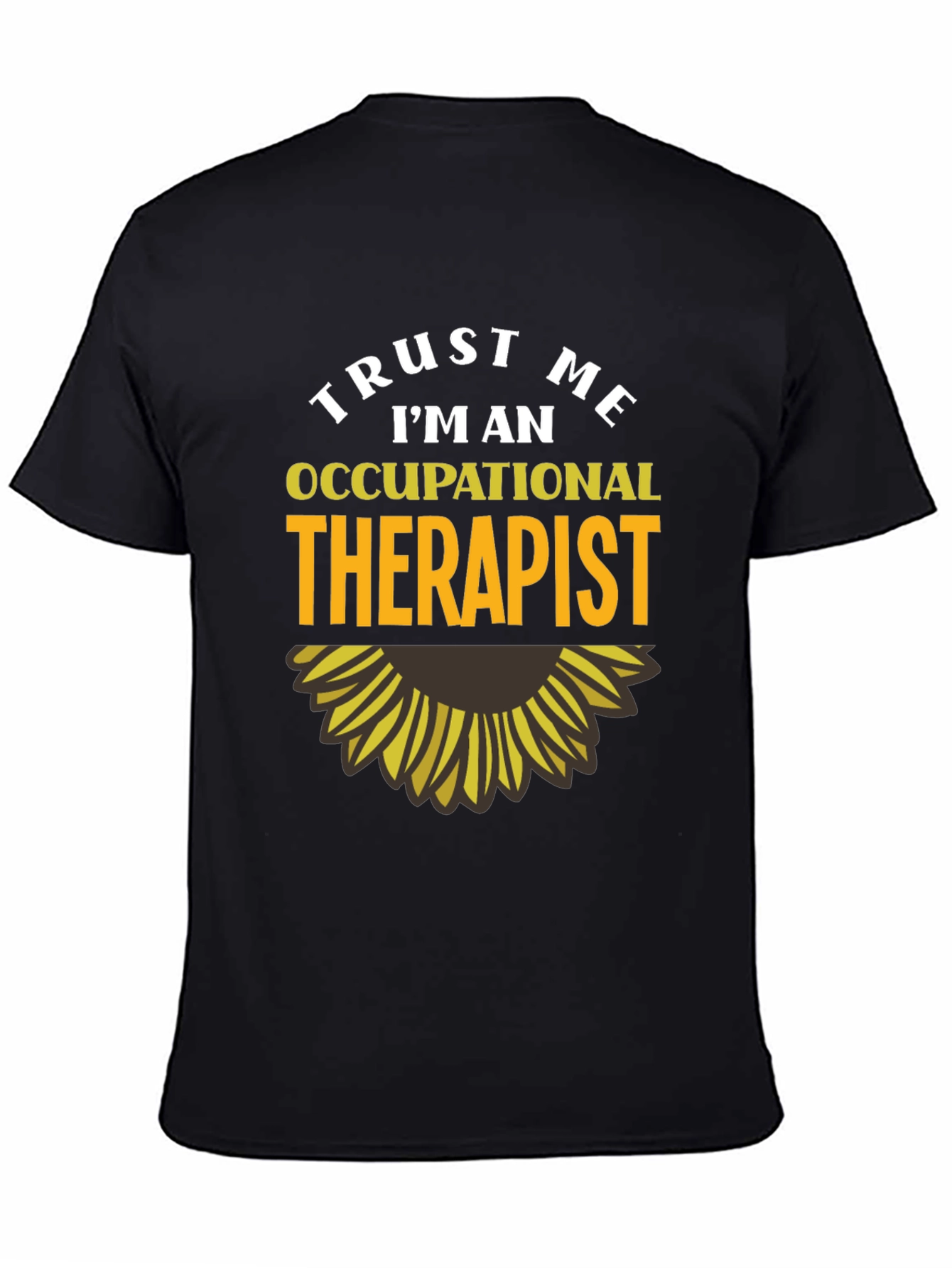 Trust Me Im An Occupational Therapist Black T-Shirt