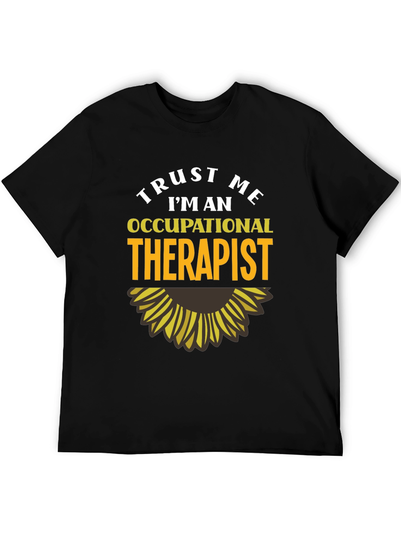 Trust Me Im An Occupational Therapist Black T-Shirt