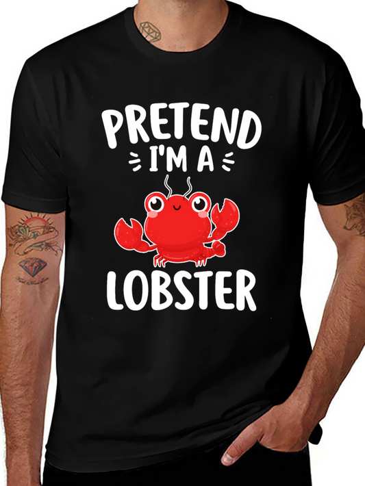 Pretend Im A Lobster T-Shirt - Funny Costume Tee