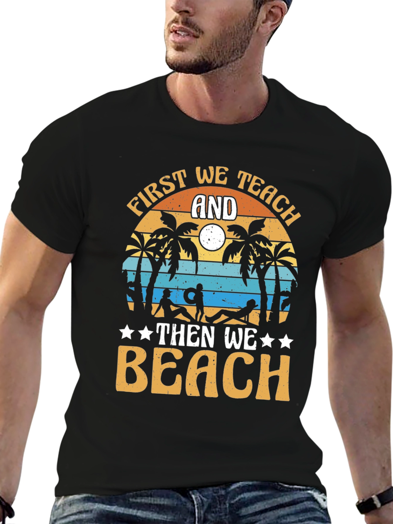 First We Teach And Then We Beach Black T-Shirt
