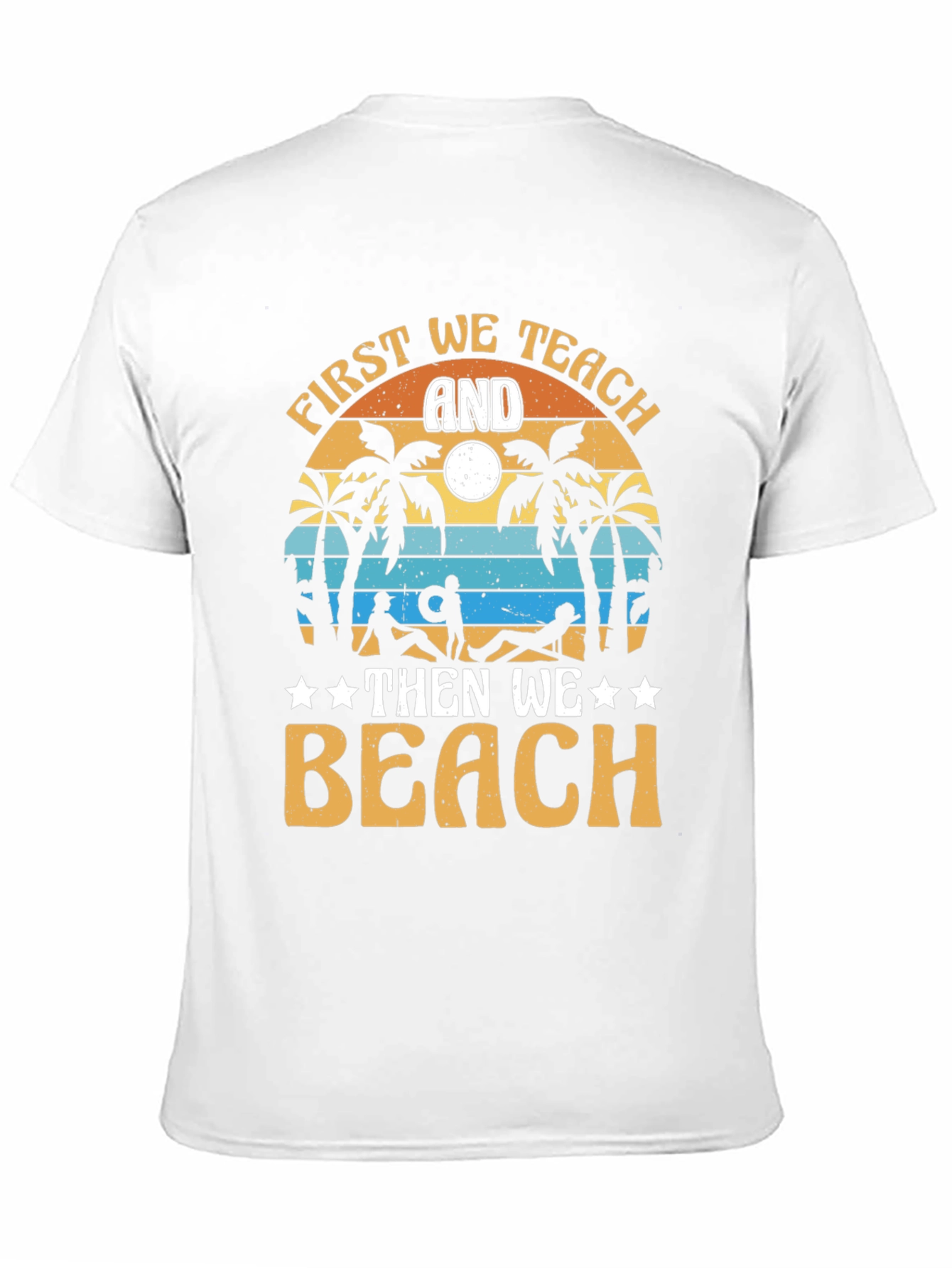 First We Teach And Then We Beach Black T-Shirt