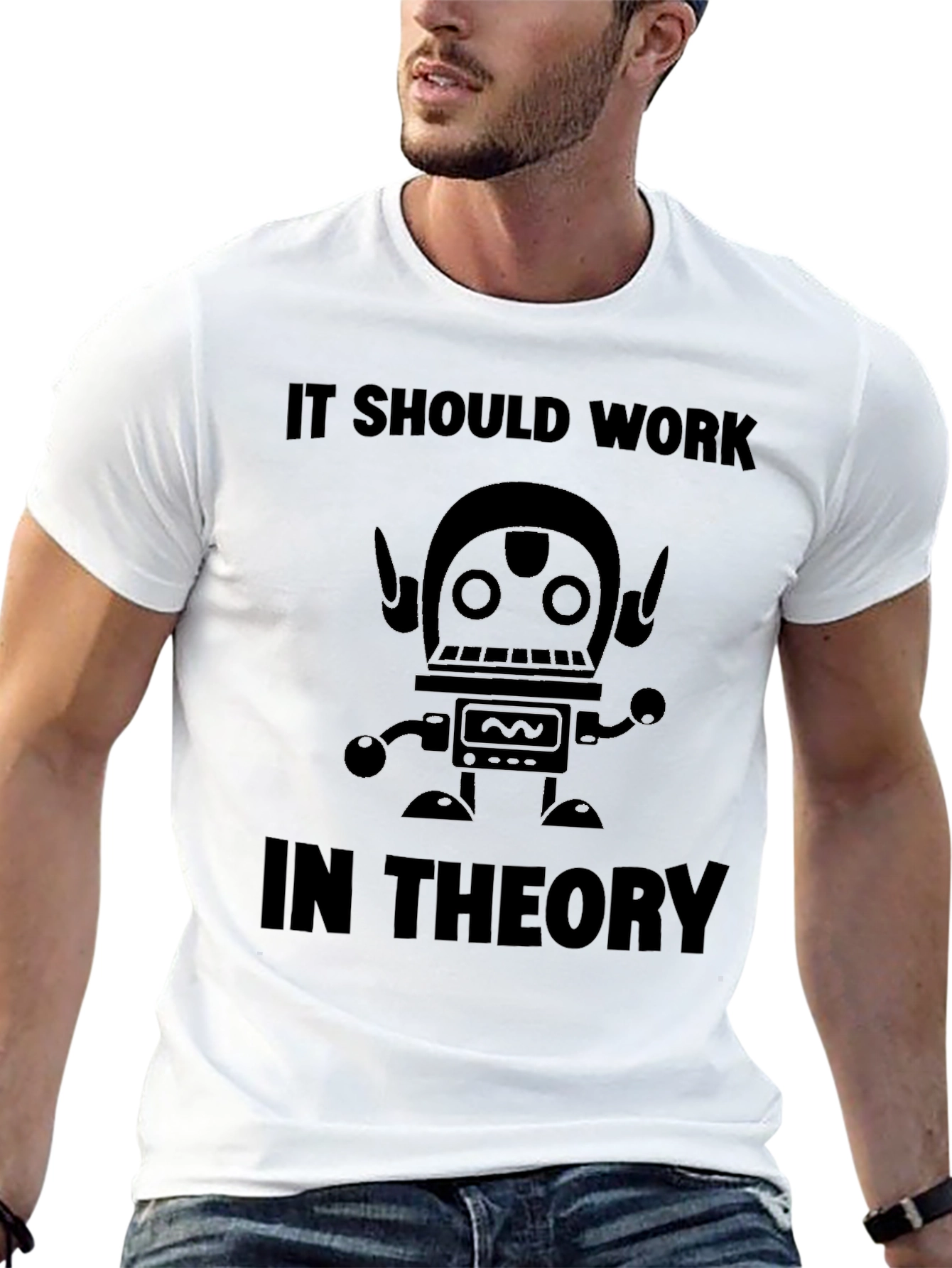 It Should Work In Theory Robot T-Shirt