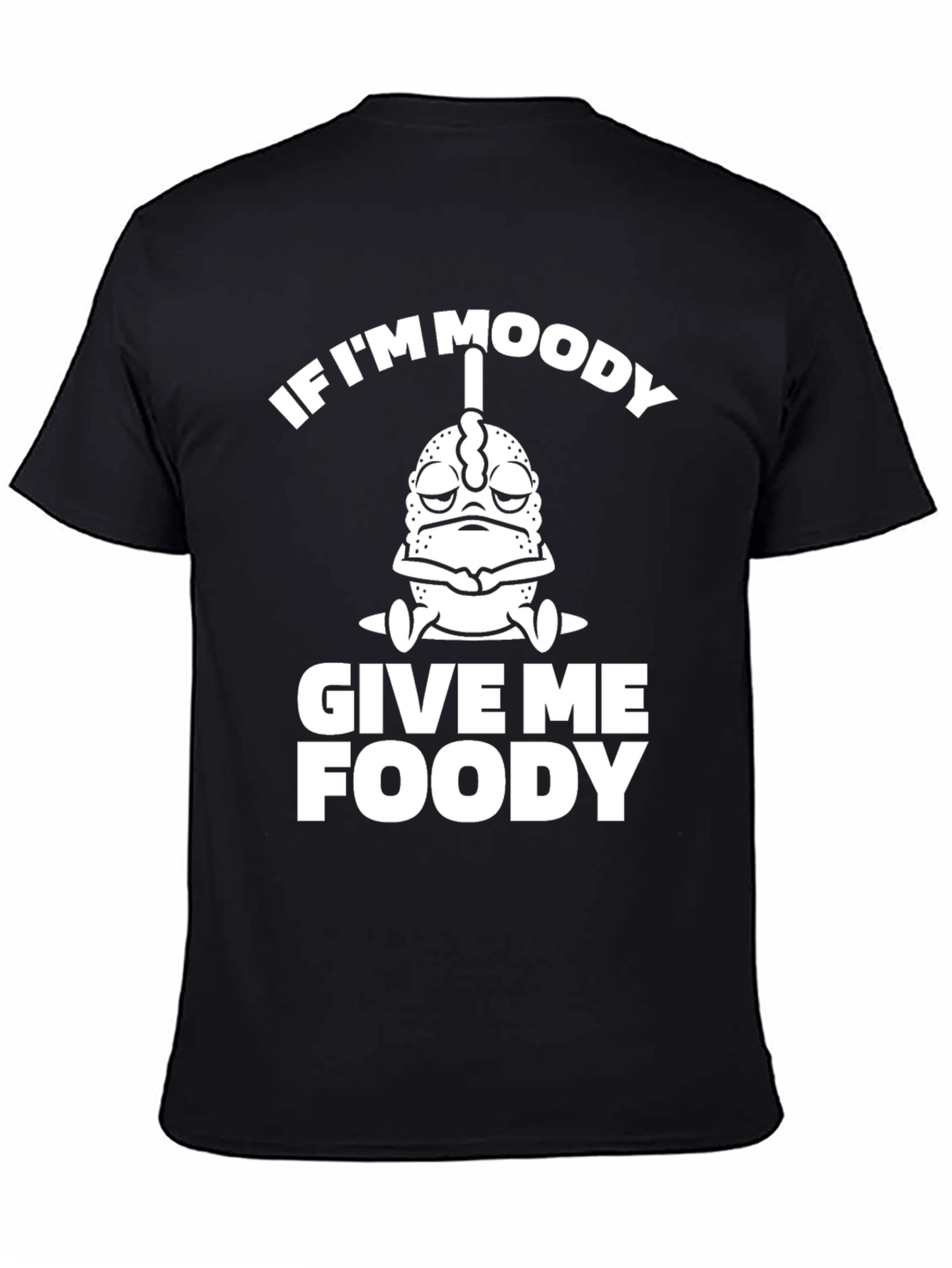 Moody Foody T-Shirt - Funny Foodie Tee
