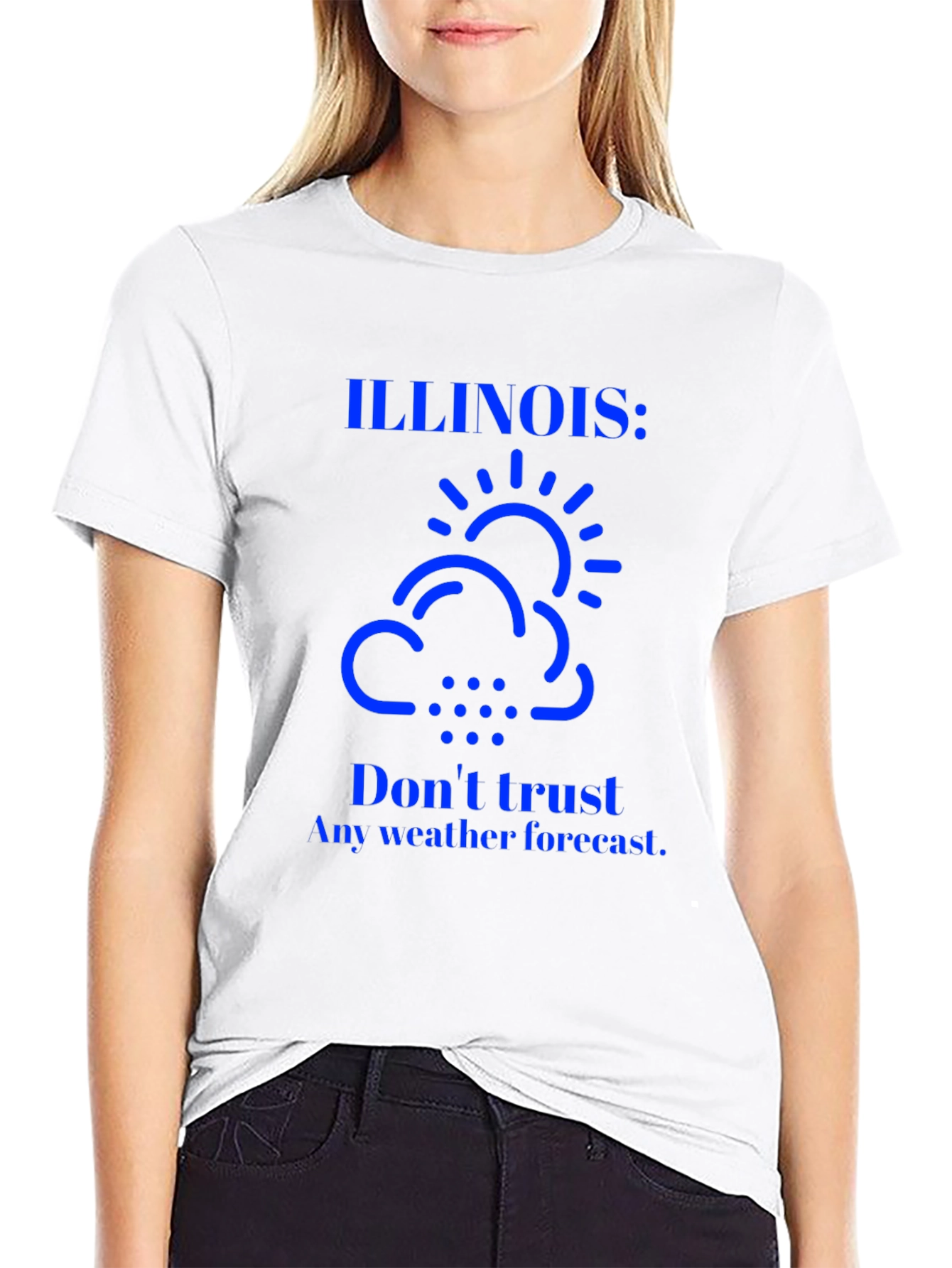 Illinois Weather T-Shirt: Dont Trust Forecasts!
