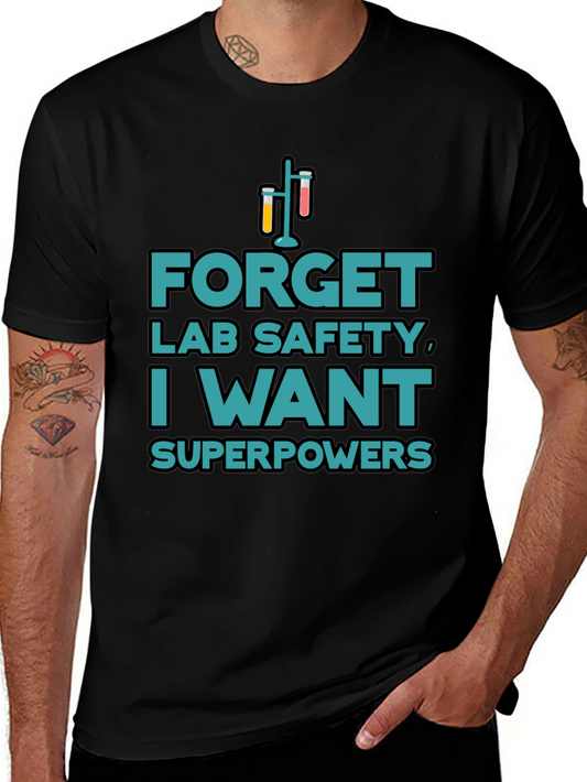 Forget Lab Safety Superpowers T-Shirt