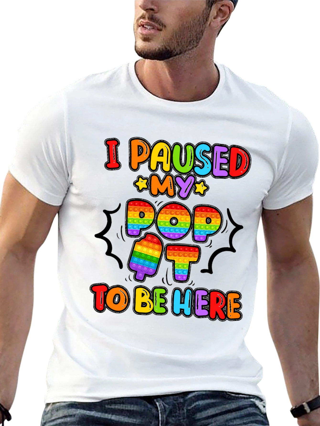I Paused My Pop It To Be Here T-Shirt