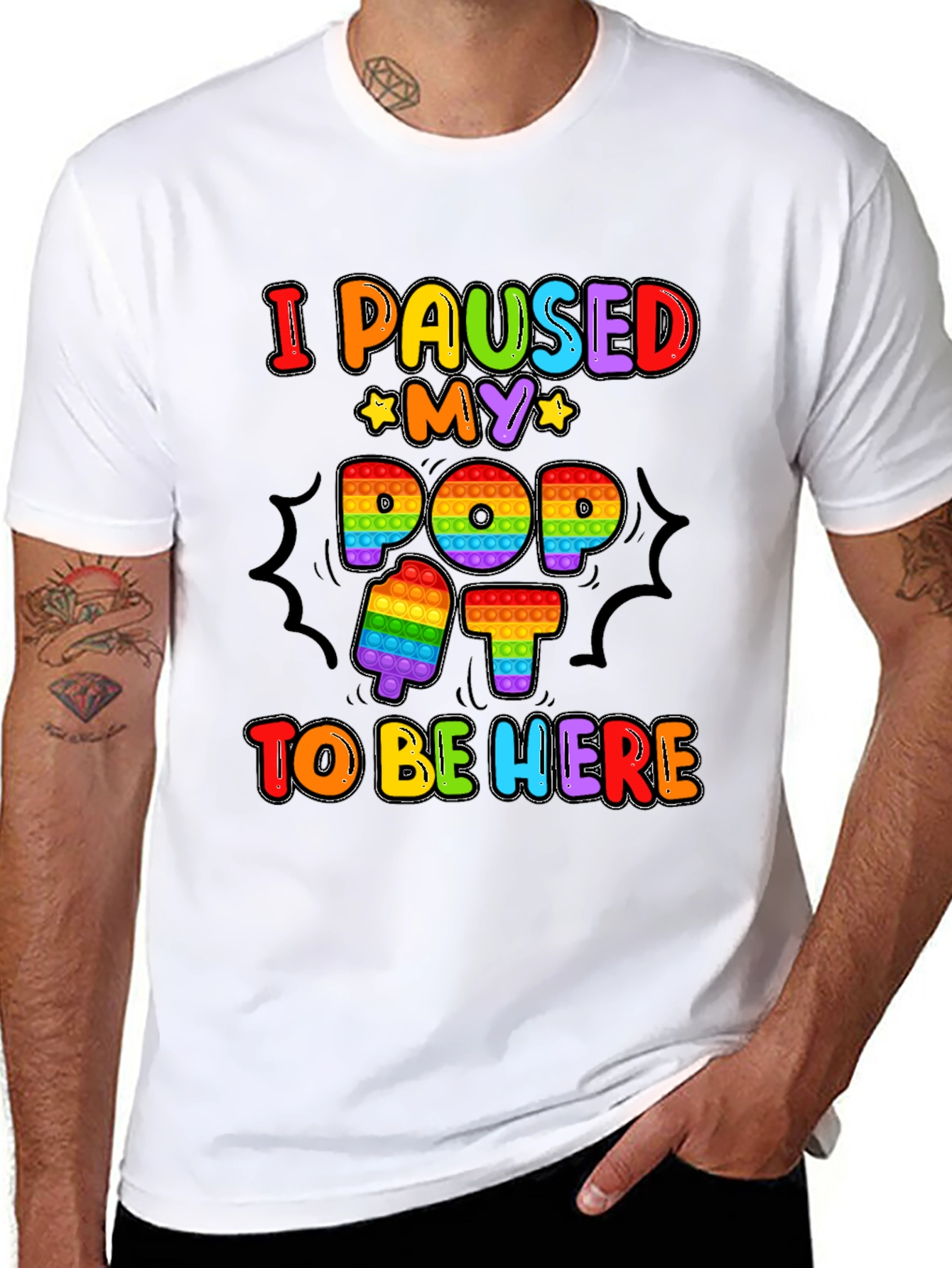 I Paused My Pop It To Be Here T-Shirt
