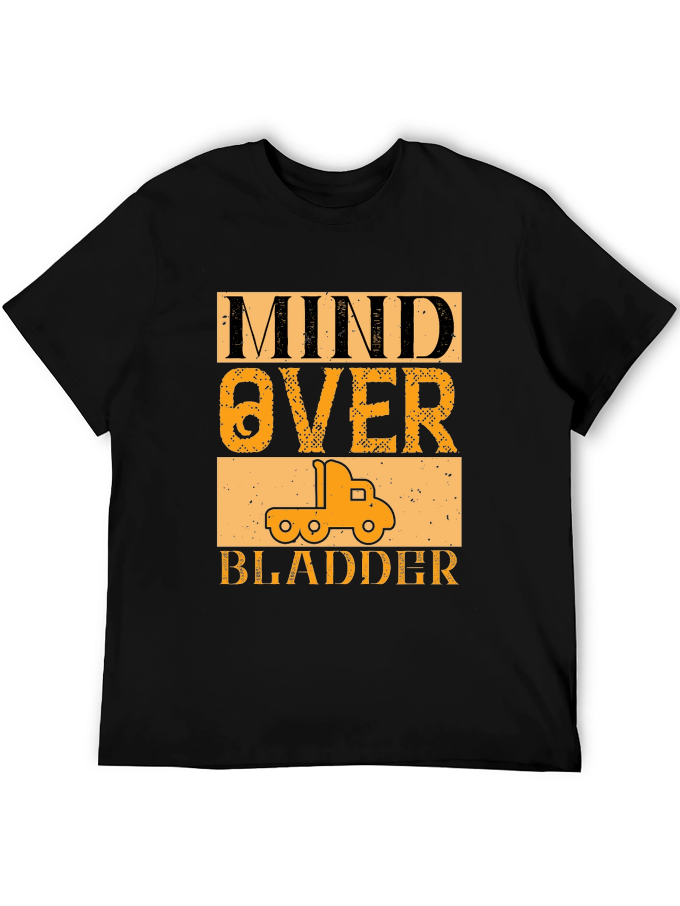 Mind Over Bladder Funny Trucker T-Shirt