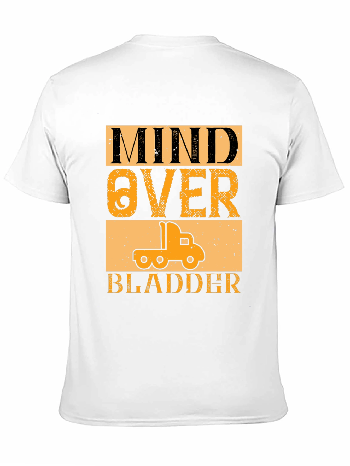 Mind Over Bladder Funny Trucker T-Shirt