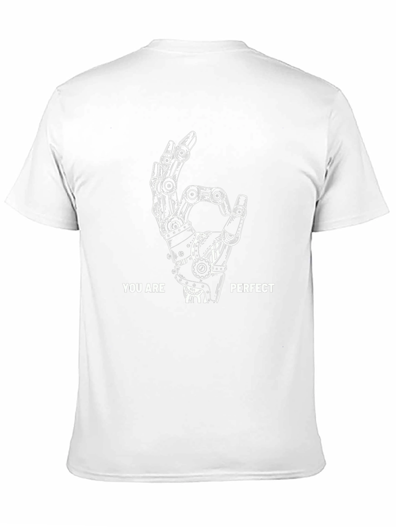 You Are Perfect Robot Hand T-Shirt