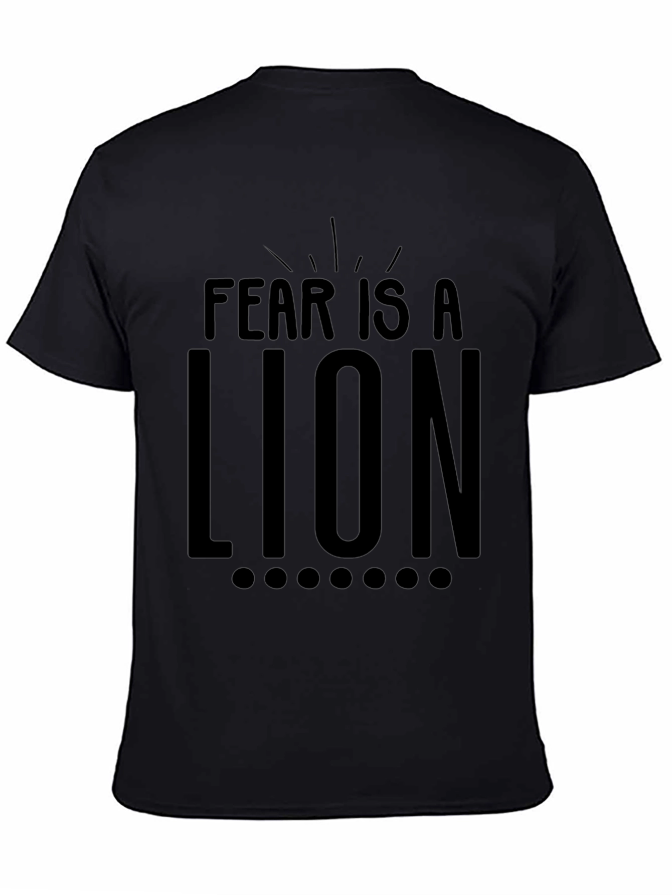 Fear Is A Lion Graphic Tee - Motivational T-Shirt
