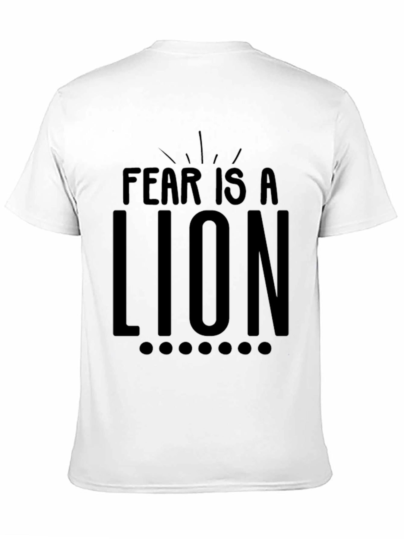 Fear Is A Lion Graphic Tee - Motivational T-Shirt