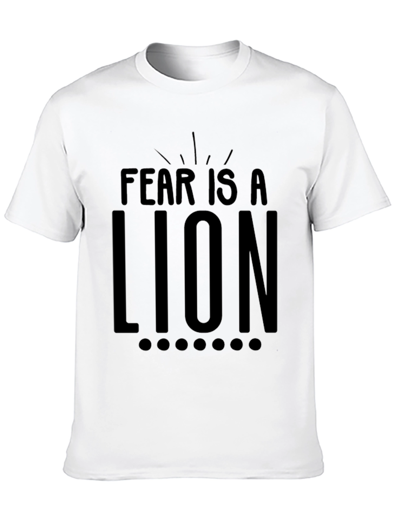 Fear Is A Lion Graphic Tee - Motivational T-Shirt