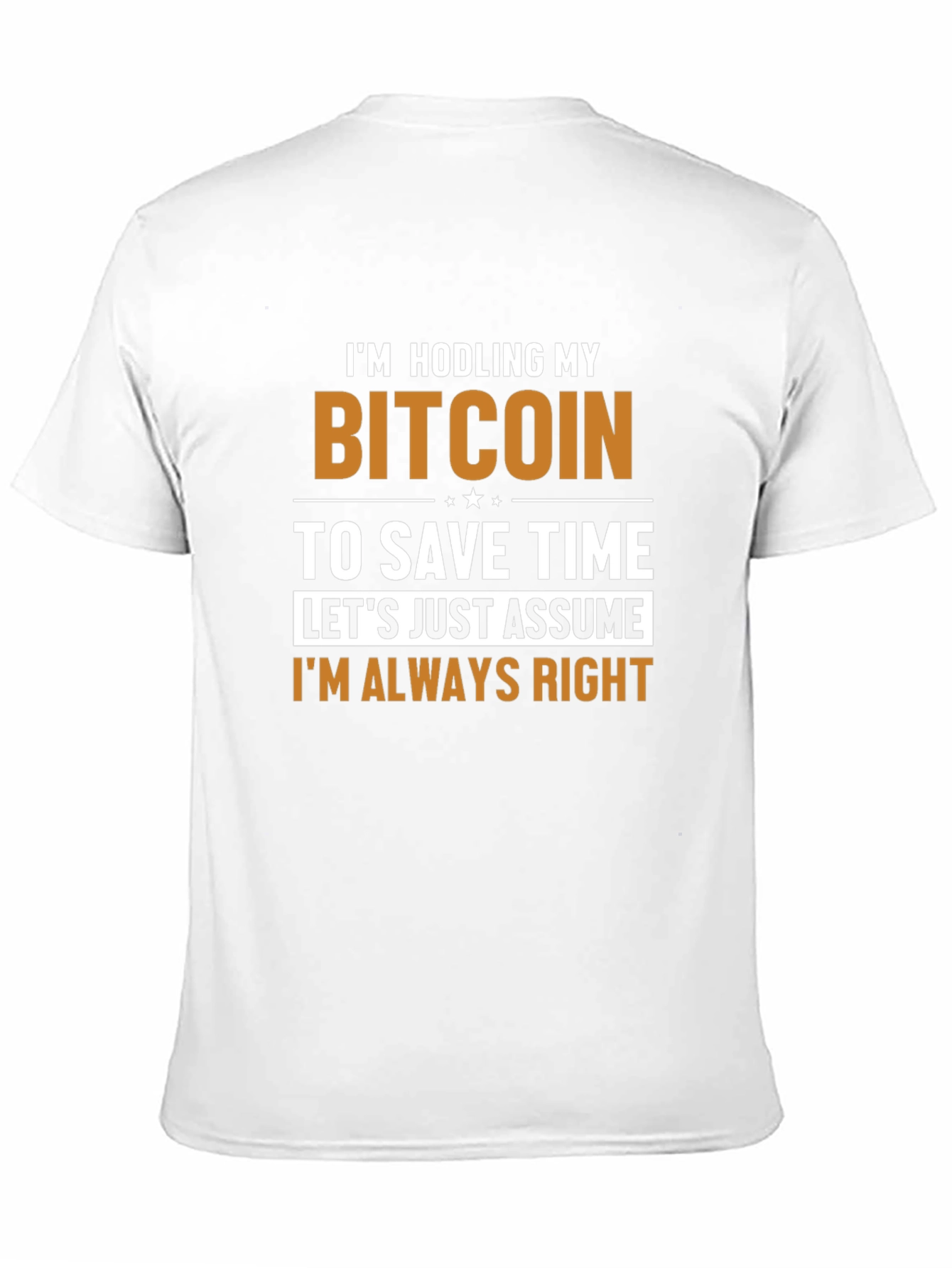 Bitcoin HODL T-Shirt - Always Right Crypto Tee