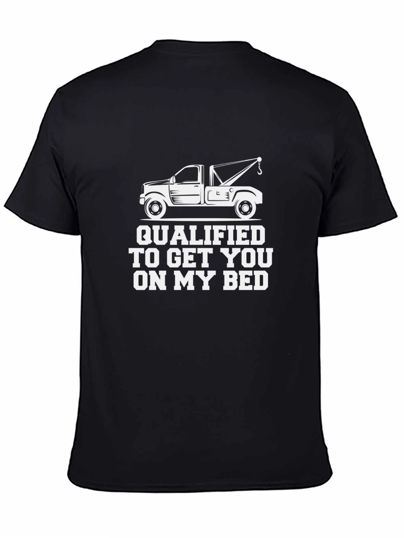 Funny Tow Truck Driver Humor T-Shirt