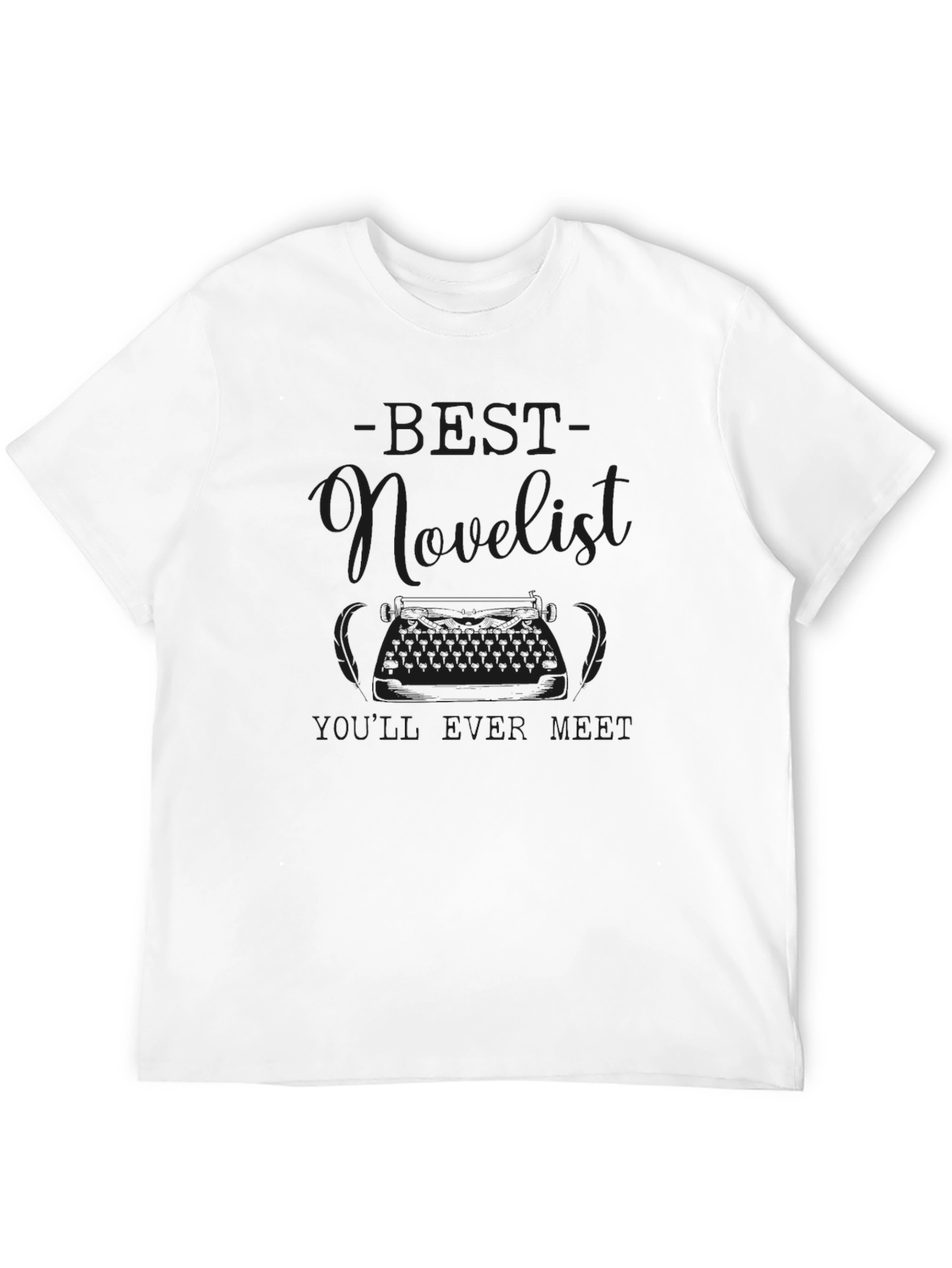Best Novelist T-Shirt - Writer Gift Idea